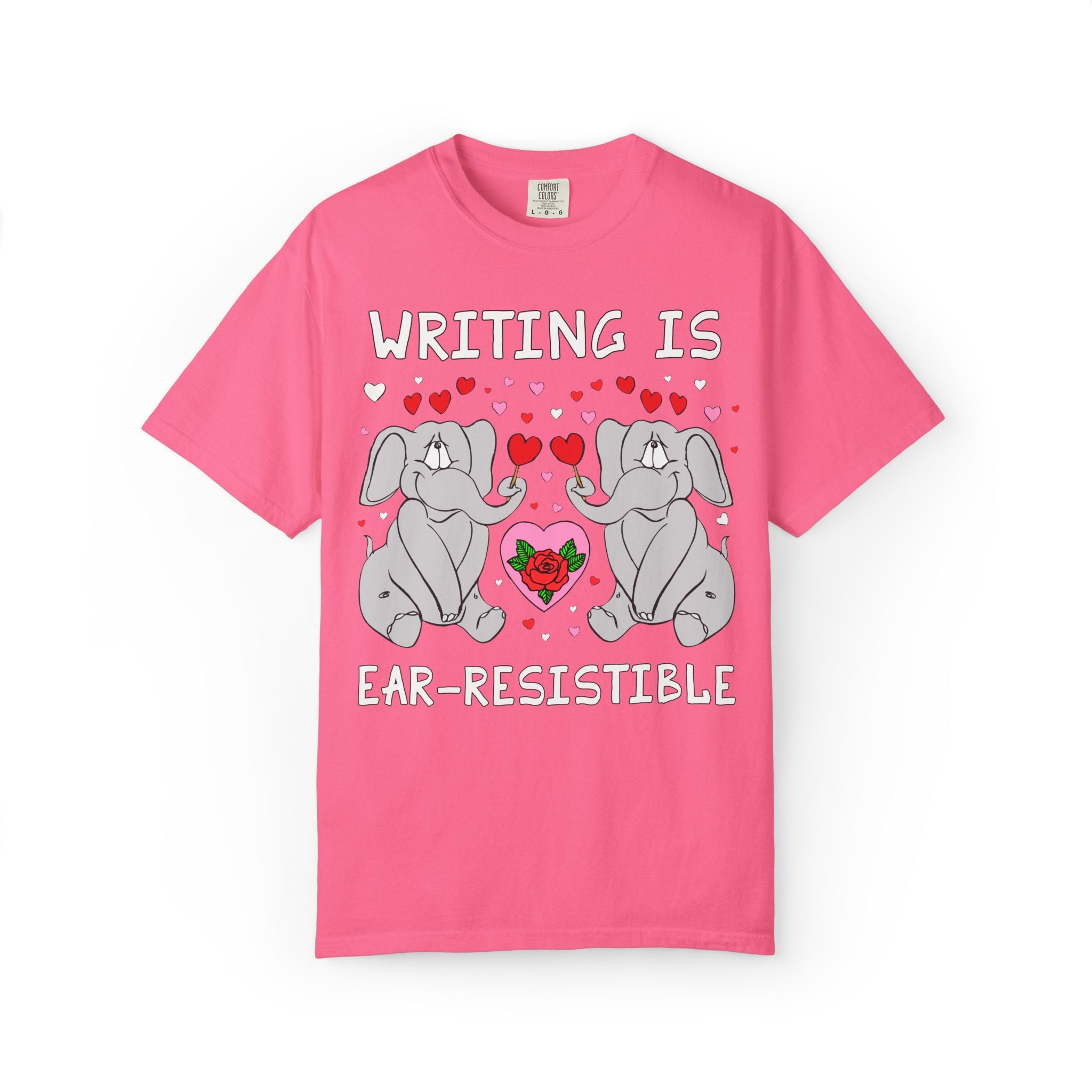 Writing is Ear-Resistible! Valentine's Day Teacher Tee: Funny Animal Lover T-Shirt with Elephant and Hearts, Cute Matching Teacher Tee