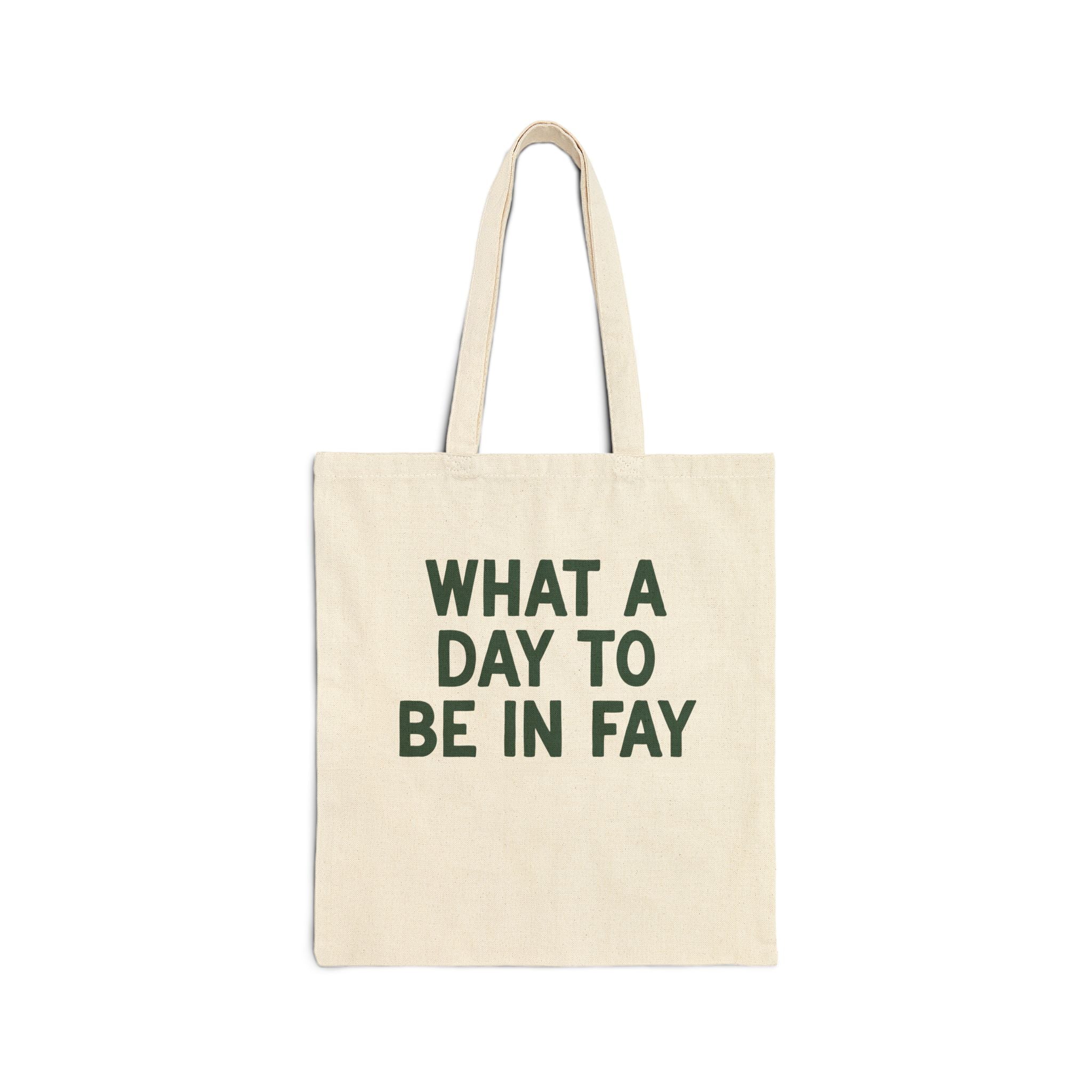 What a Day to Be in Fay Tote Bag: Cute Fayetteville Arkansas Monochromatic Tote