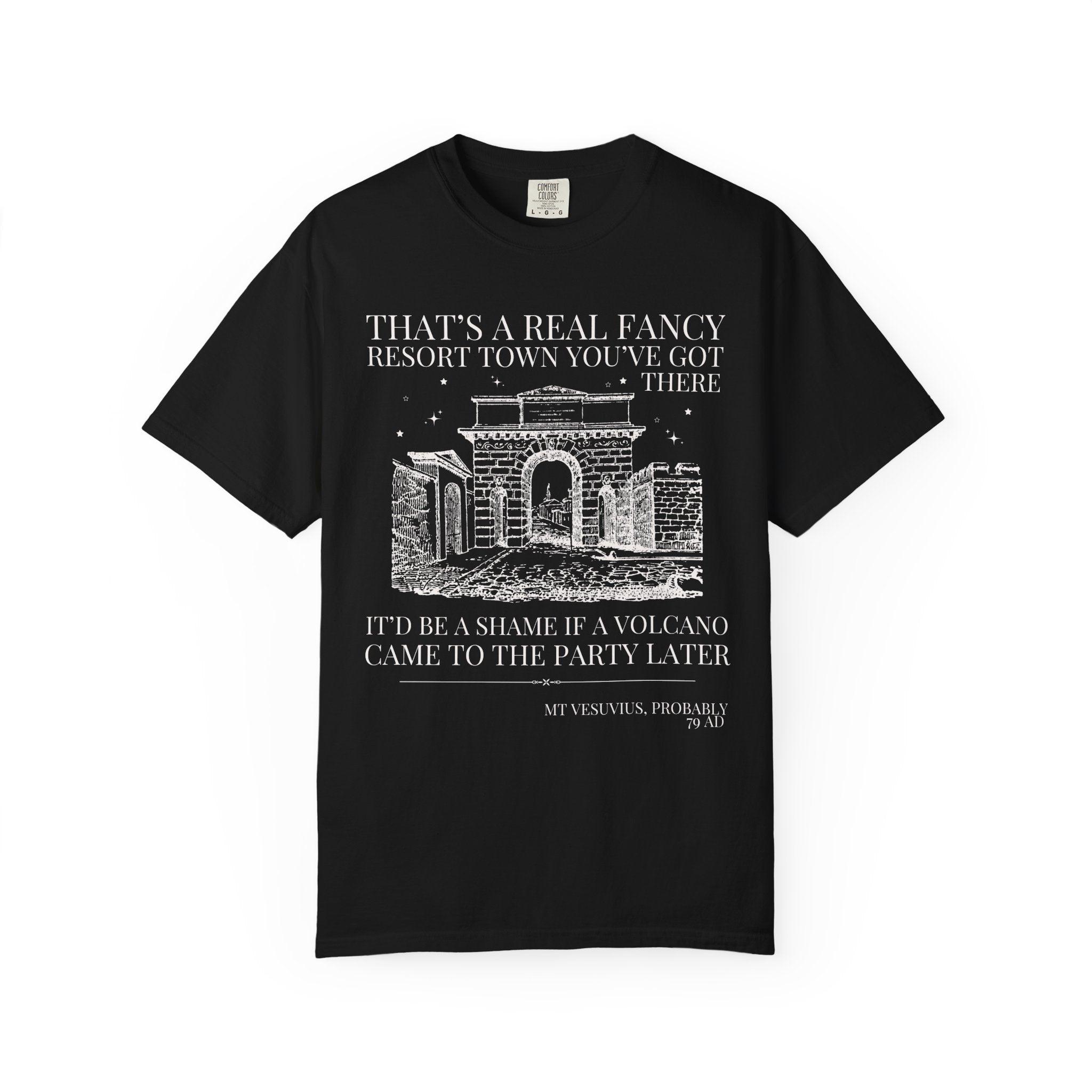Ancient History Buff Tee Shirt: Roman History, Funny Saying Pompeii T-Shirt, Mt Vesuvius European History Shirt, Famous Historical Disaster