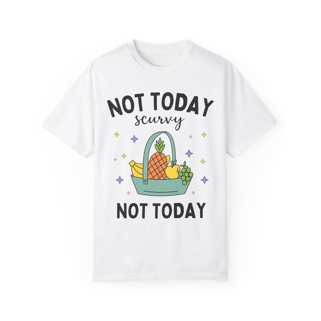 Funny Historian Shirt: Not Today Scurvy