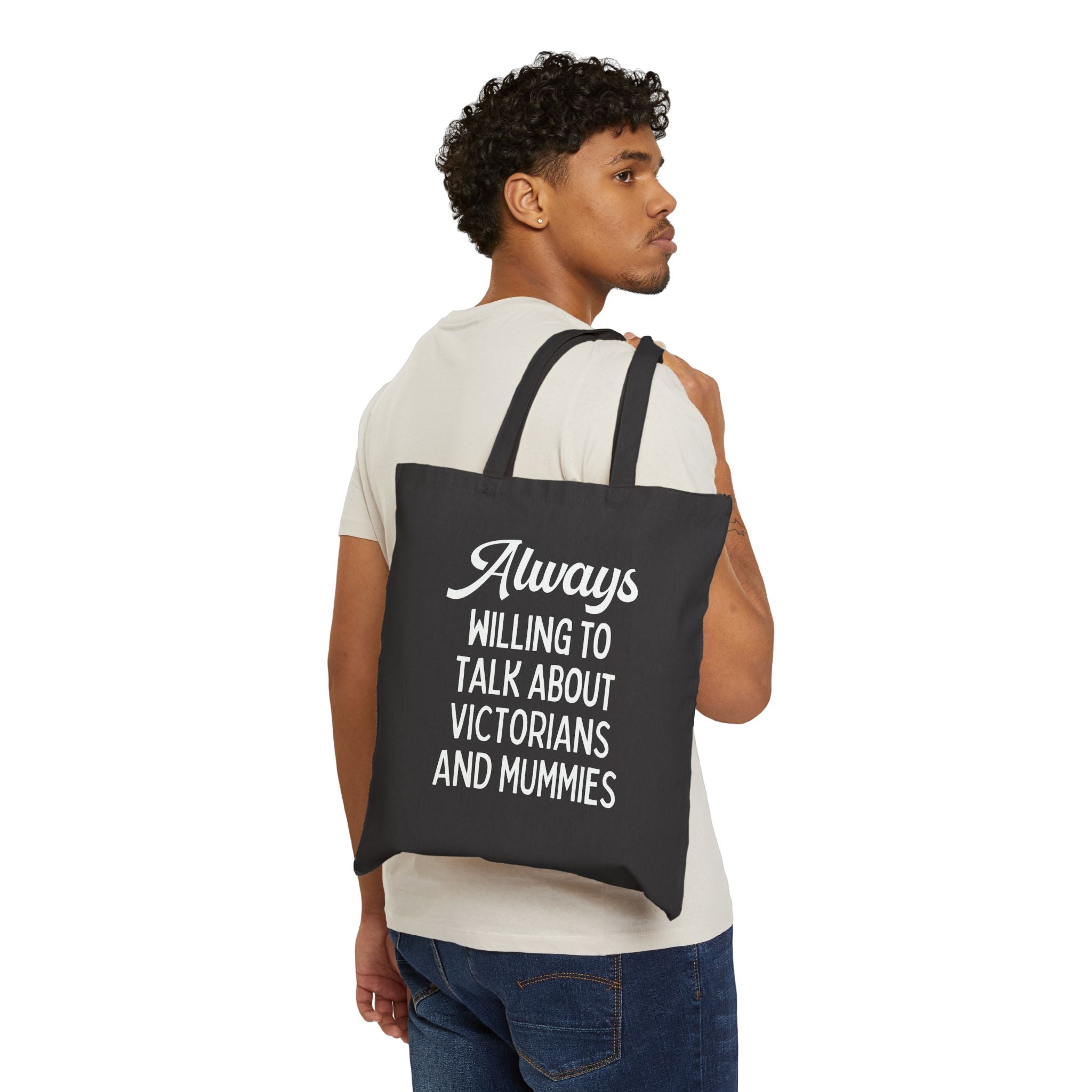 Aways Willing to Talk About Victorians and Mummies Spooky History Buff Gift, Morbid Historian Tote Bag for Egyptologist or World History Buff