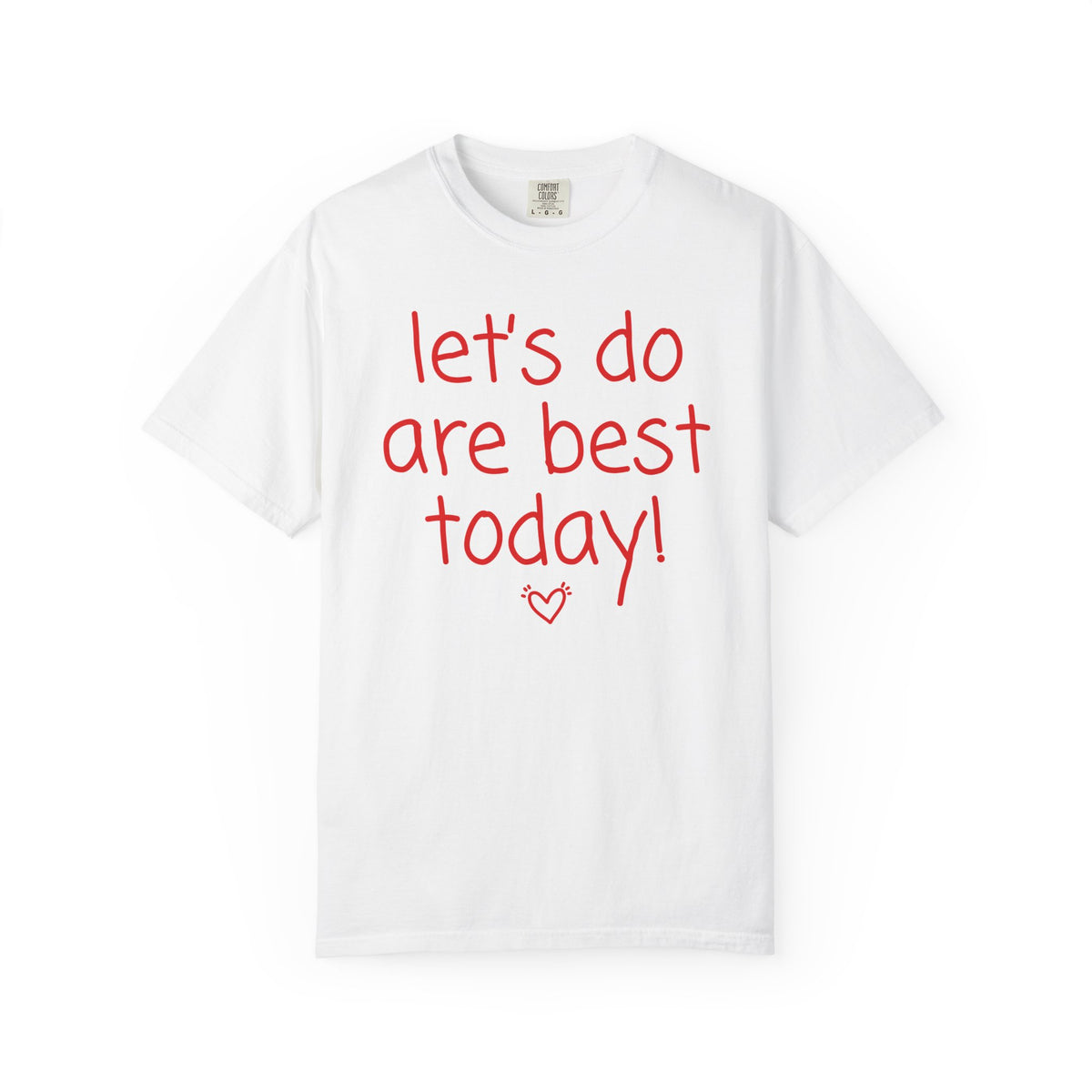 Let's Do Are Best Today!