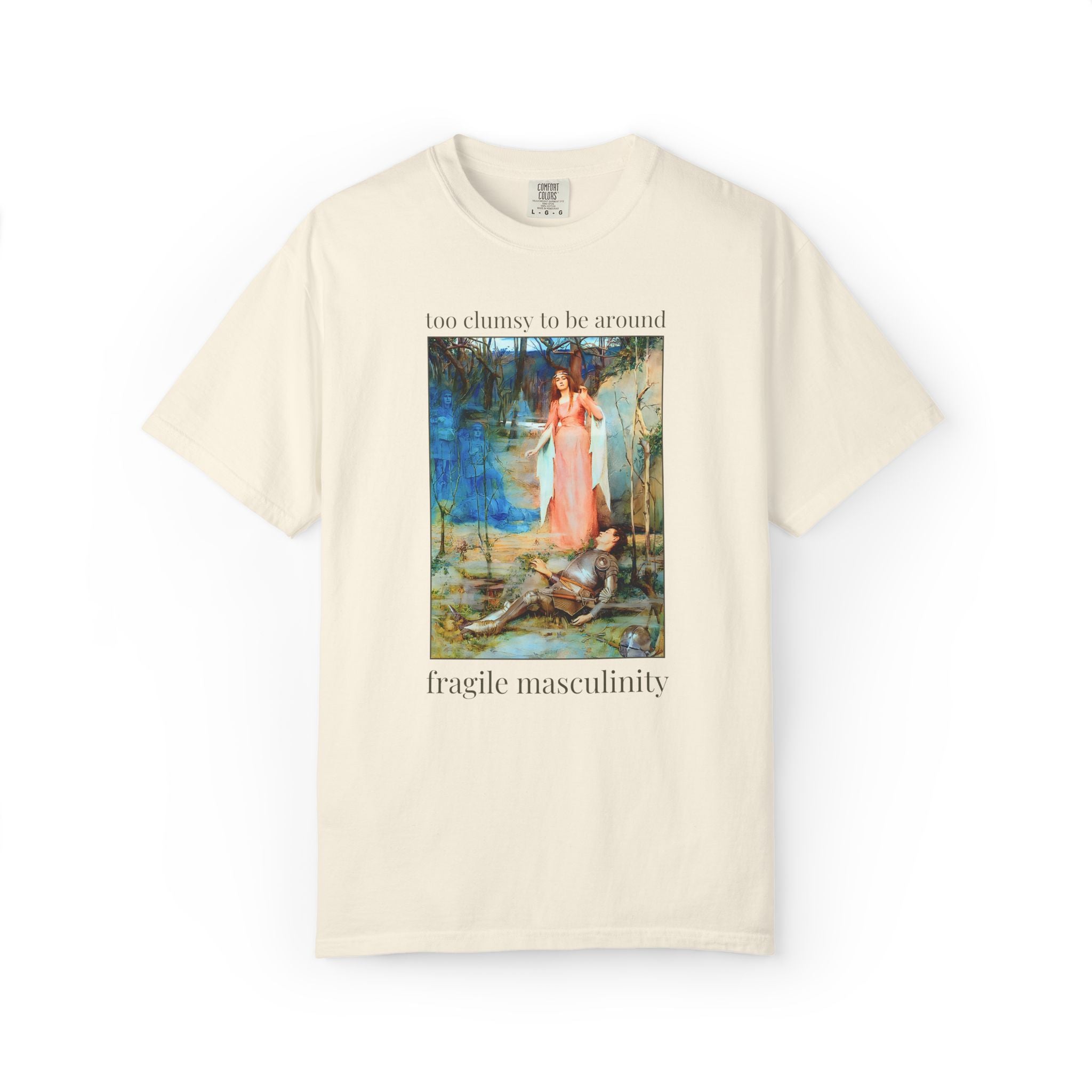 Too Clumsy to Be Around Fragile Masculinity Art History Tee Shirt: La Belle Dame Sans Merci by Henry Meynell Rheam, Feminist Art History Tee