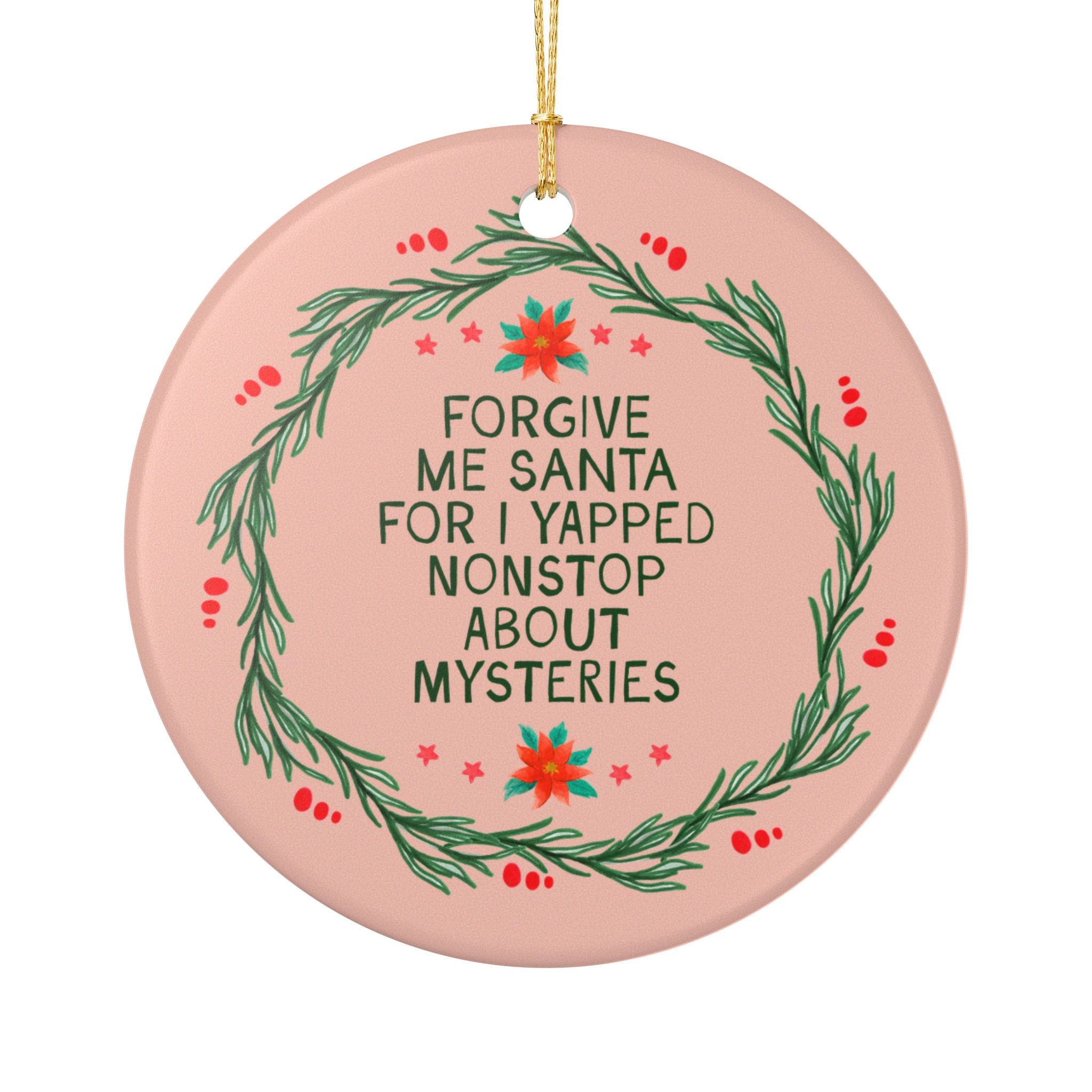 Mystery Lover Gift for Friend Who Reads Mysteries, Cute Bookworm Gift for Mystery Reader or Movie Watcher: Forgive Me Santa for I Yapped Nonstop About