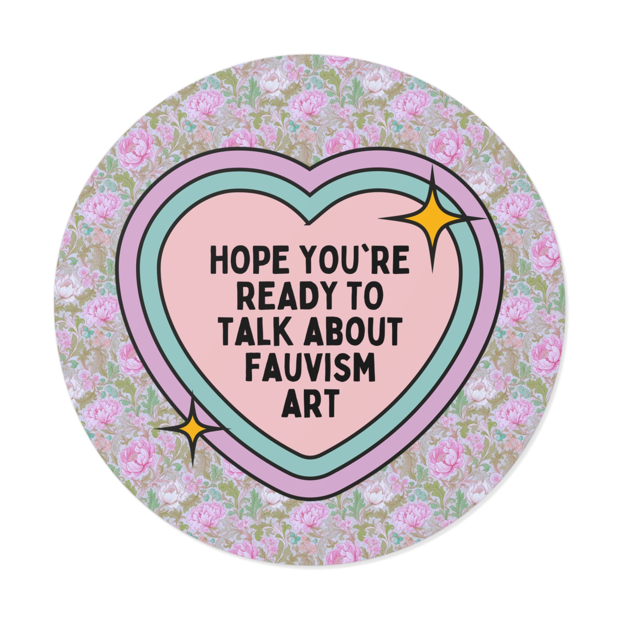 Fauvism Art History Buff Sticker: Hope You're Ready to Talk About Fauvism Art, Early 1900s Art History Lover Decal, Matisse Deraine Deborne