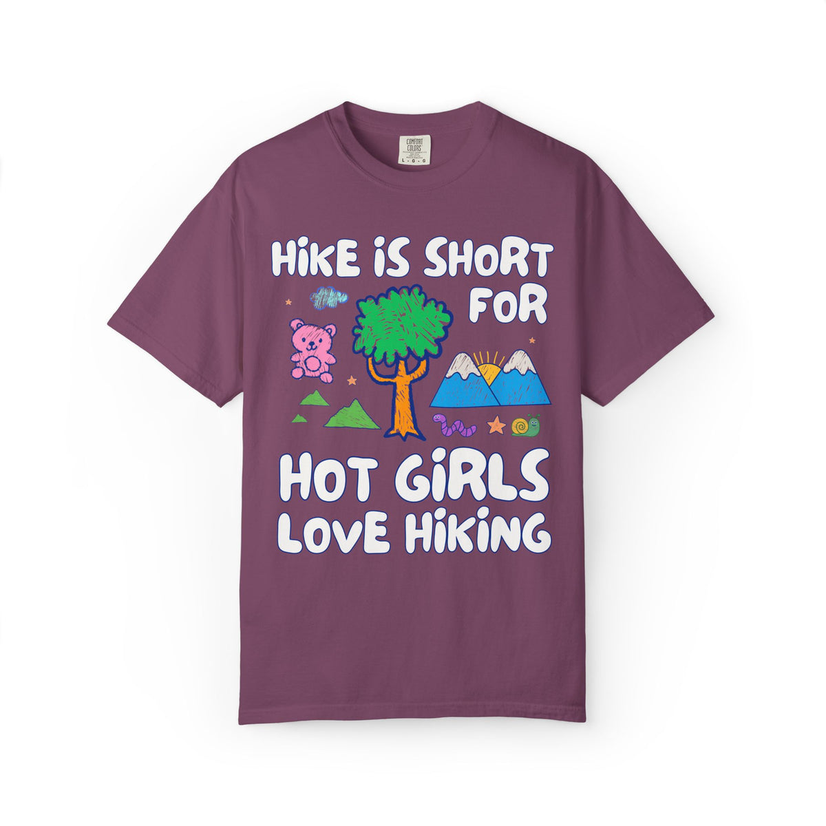 Hike is Short for Hot Girls Love Hiking: Funny Hiking Lover T-Shirt for Sister or Friend Who Loves the Outdoors, Silly Matching Hiking Tee