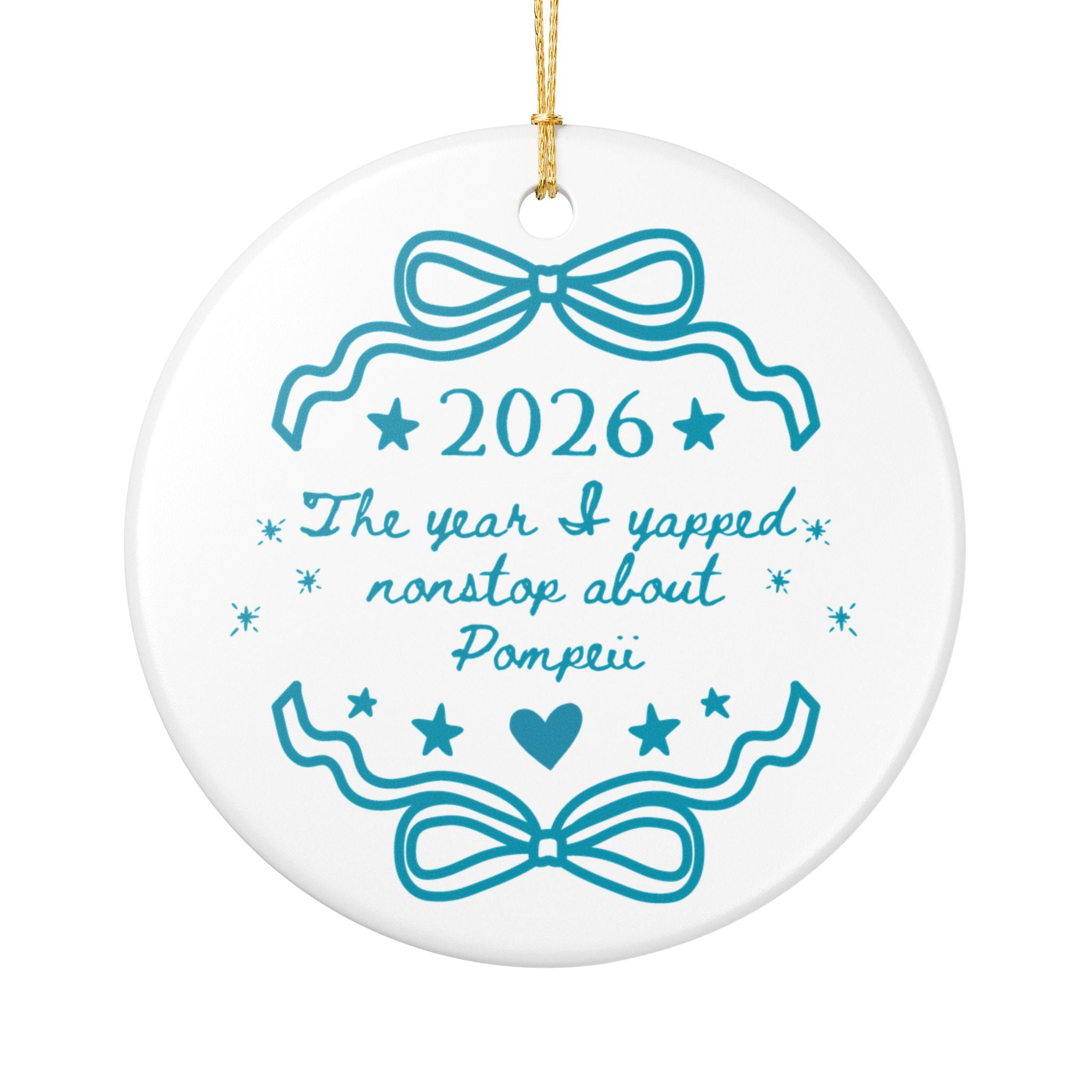 2026: The Year I Yapped Nonstop About Pompeii Christmas Ornament | Funny History Buff Gift for History Lover Who Studies Pompeii or Italy
