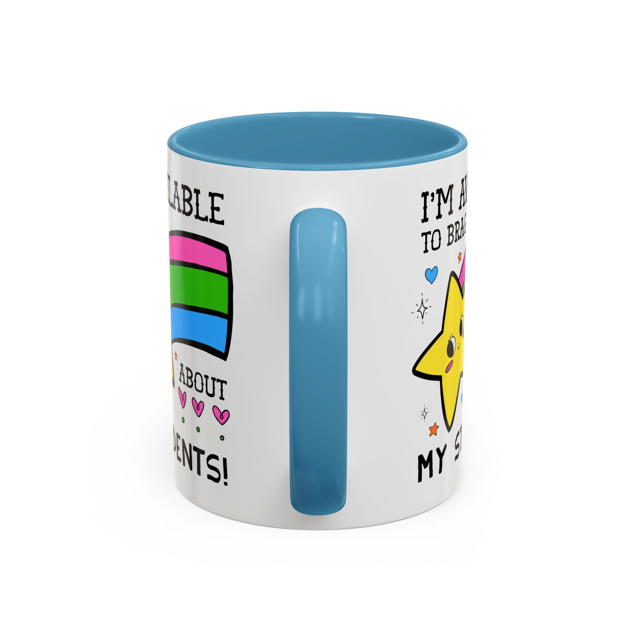 I'm Available to Brag About My Students Coffee Mug