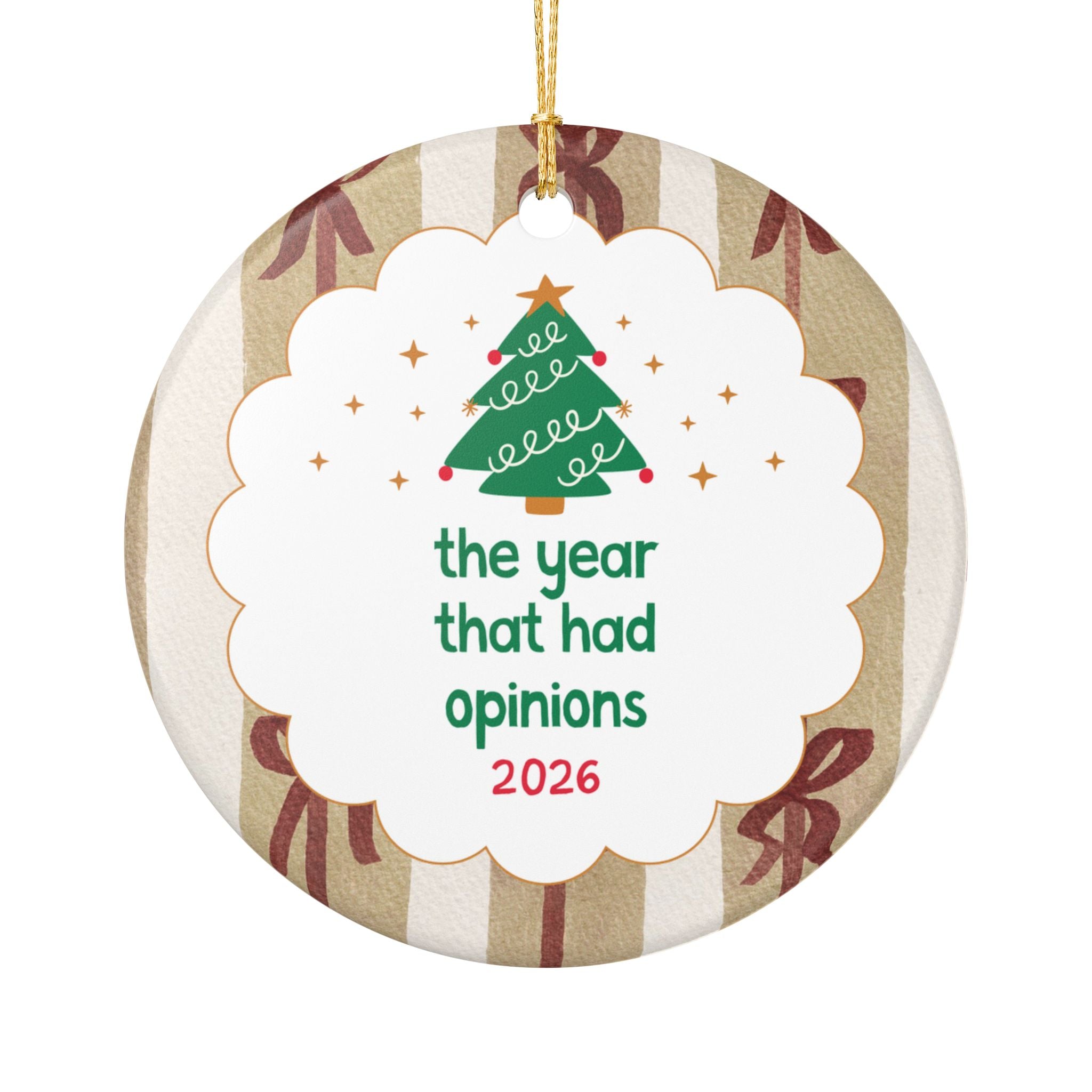 2026: The Year That Had Opinions, Silly Nostalgic End of Year Holiday Ornament, Christmas Ornament for Friend or Sibling, Funny End of Year