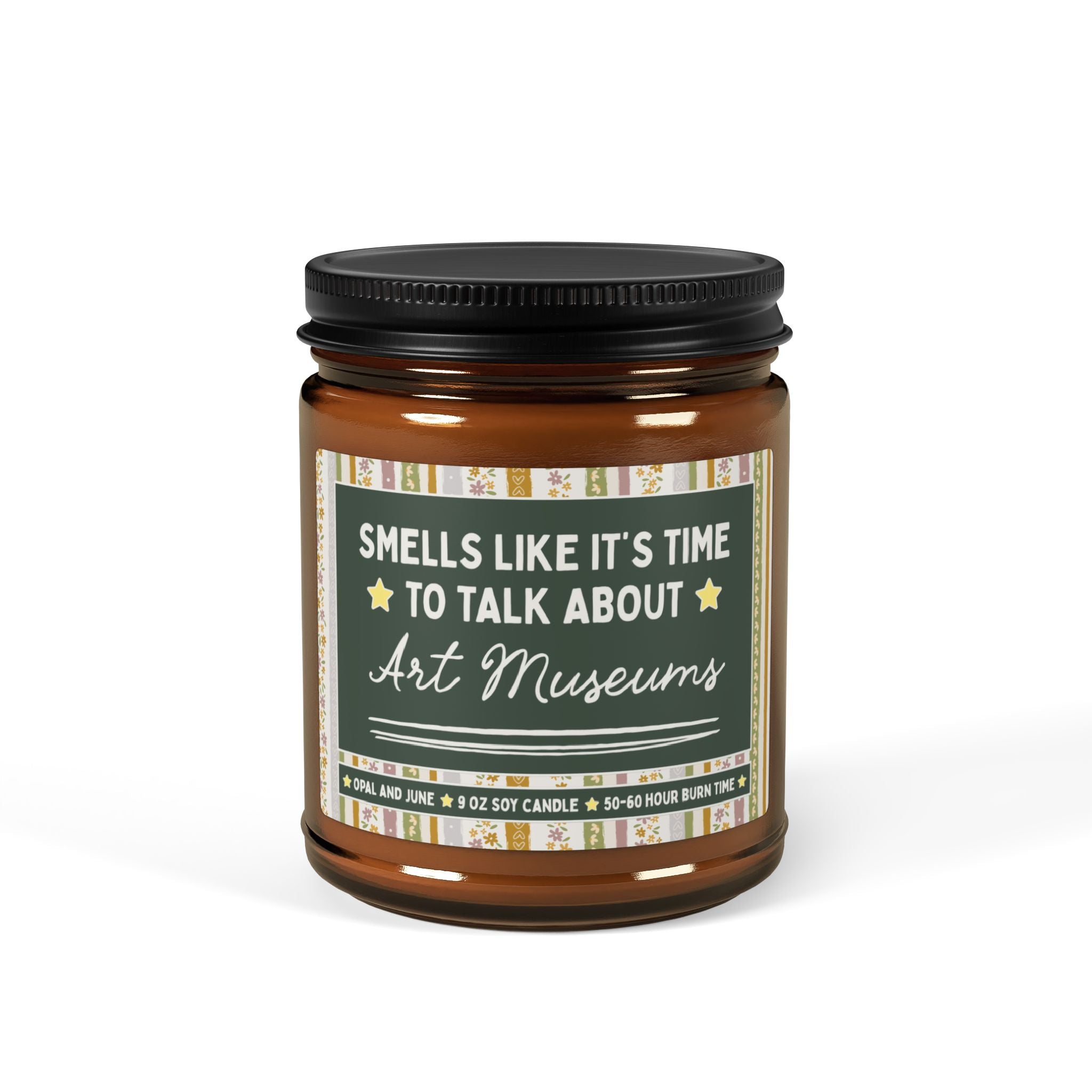 Smells Like it's Time to Talk About Art Museums: 9 Oz Soy Candle for Art Lover, Cute Art Museum Lover Birthday Gift, Art Historian Candle