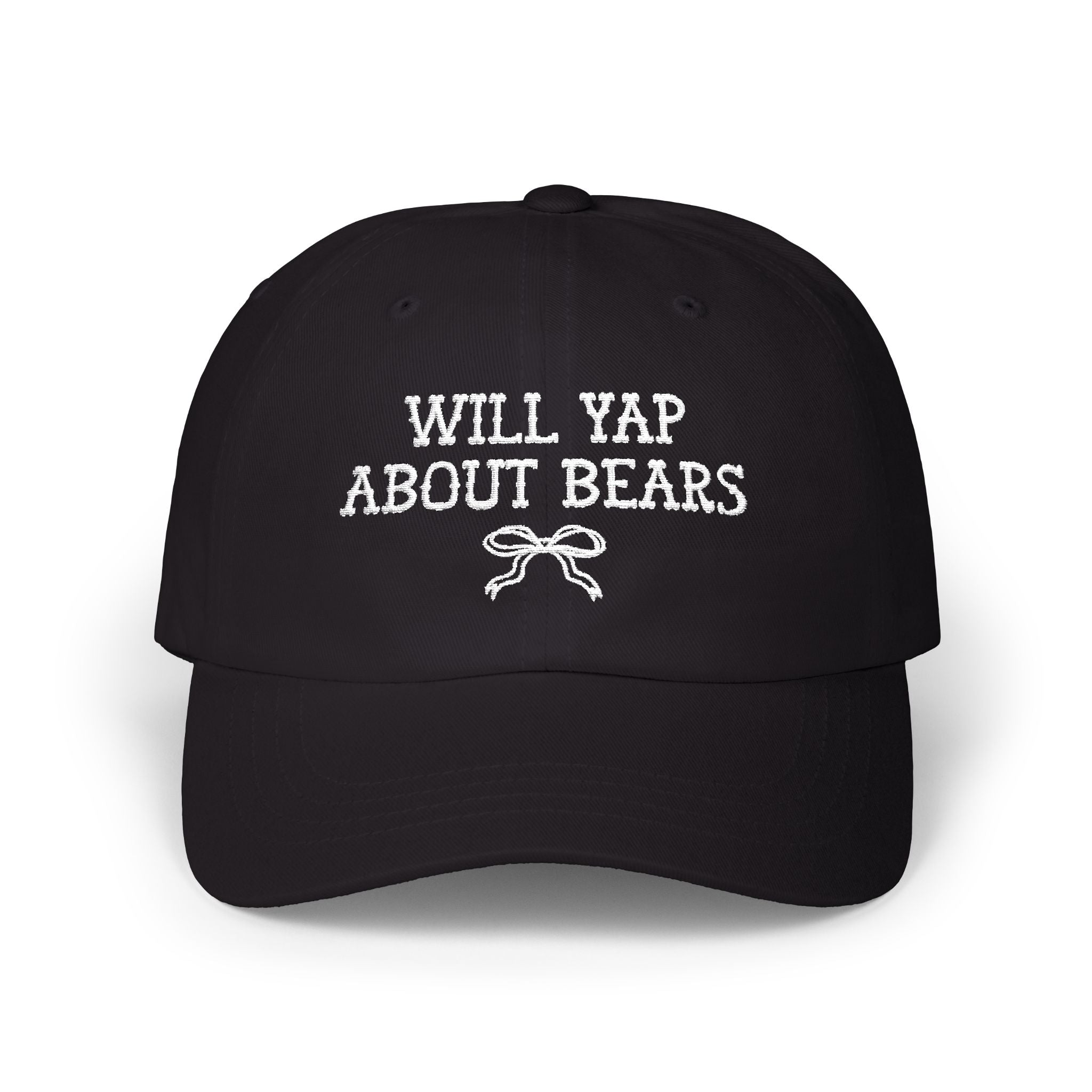 Will Yap About Bears: Funny Bear Lover Hat for Friend Who Loves Hiking and The Outdoors, Animal Lover Gift