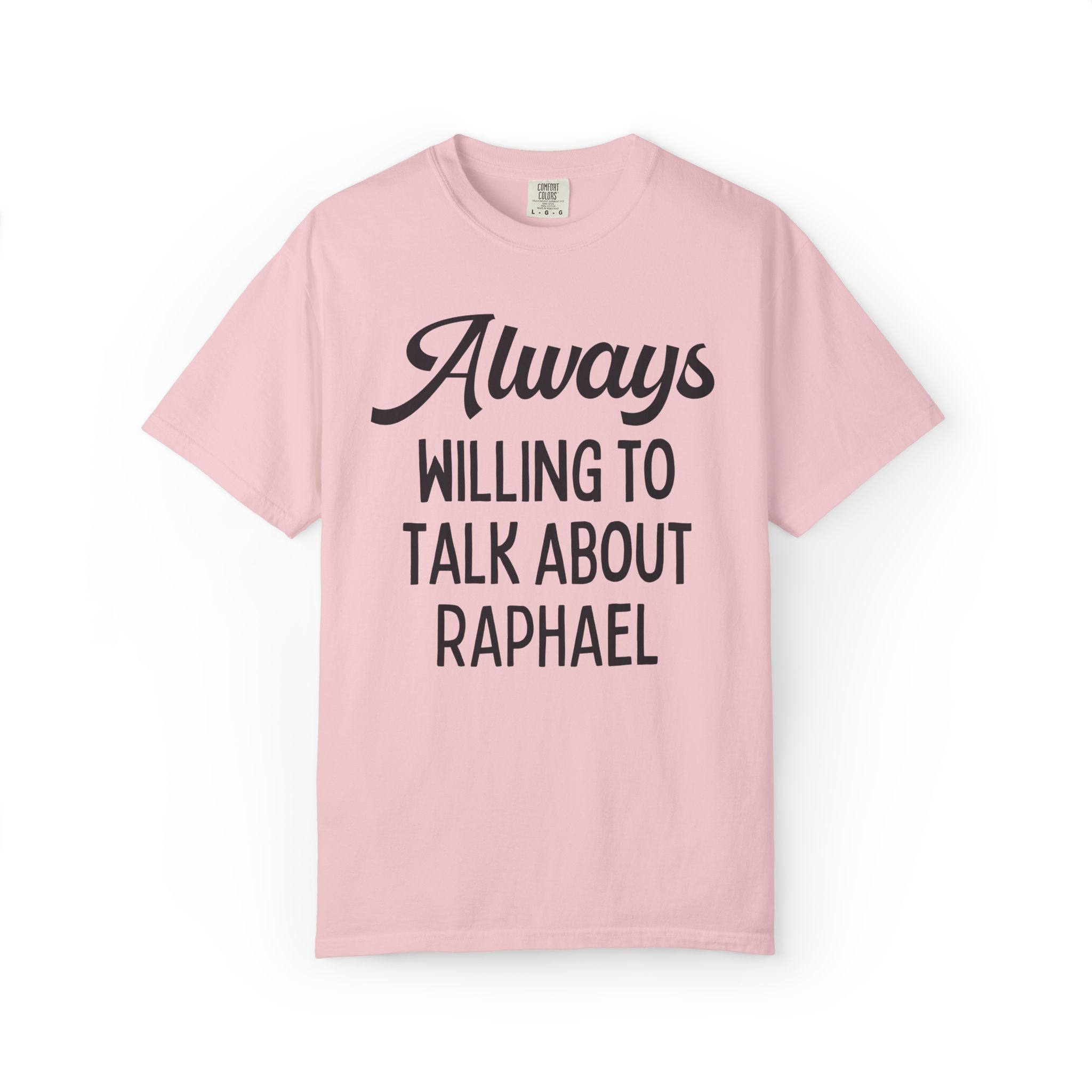 Raphael High Renaissance Art History Buff Tee Shirt for Historian, Italian Art History Lover Tee: Always Willing to Talk About Raphael Top
