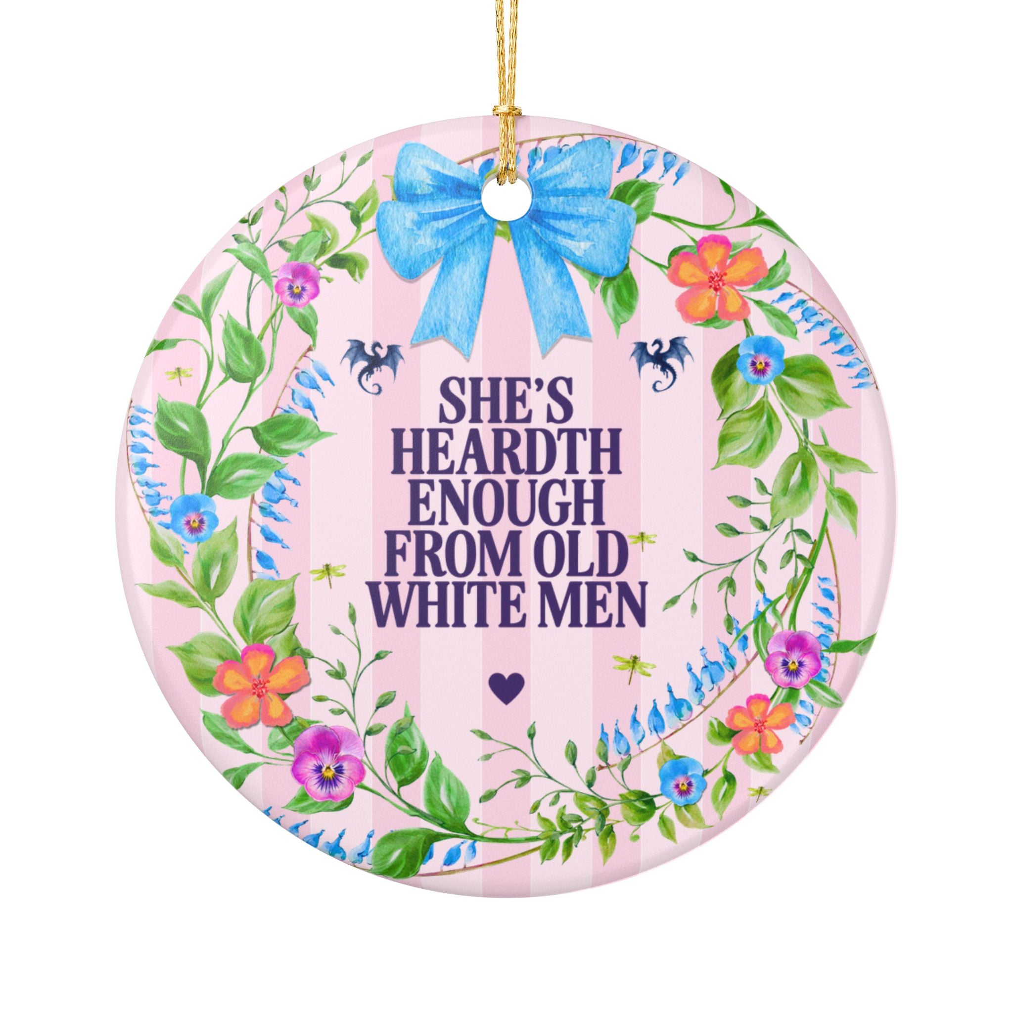She's Heardenth Engouh From Old White Men Medieval Floral History Buff Ornament for Feminist, Funny Goblincore Striped Ornament, Women's Rights