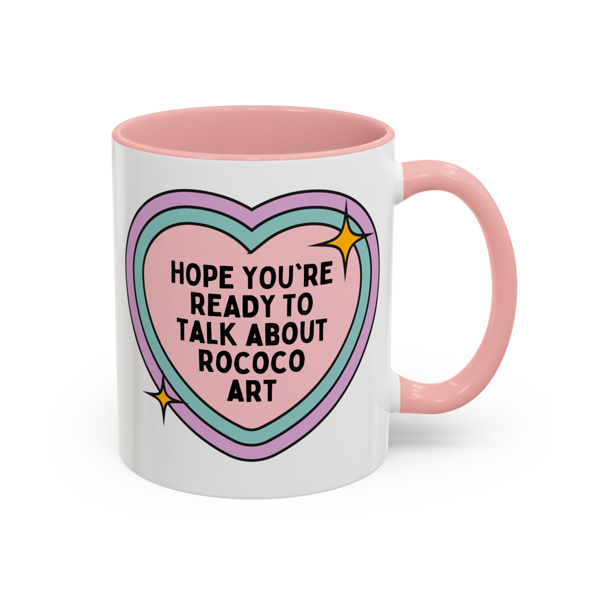 Hope You're Ready to Talk About Rococo Art History Coffee Mug, 18th Century French and European Art History Buff Late Baroque Maximalist Gift