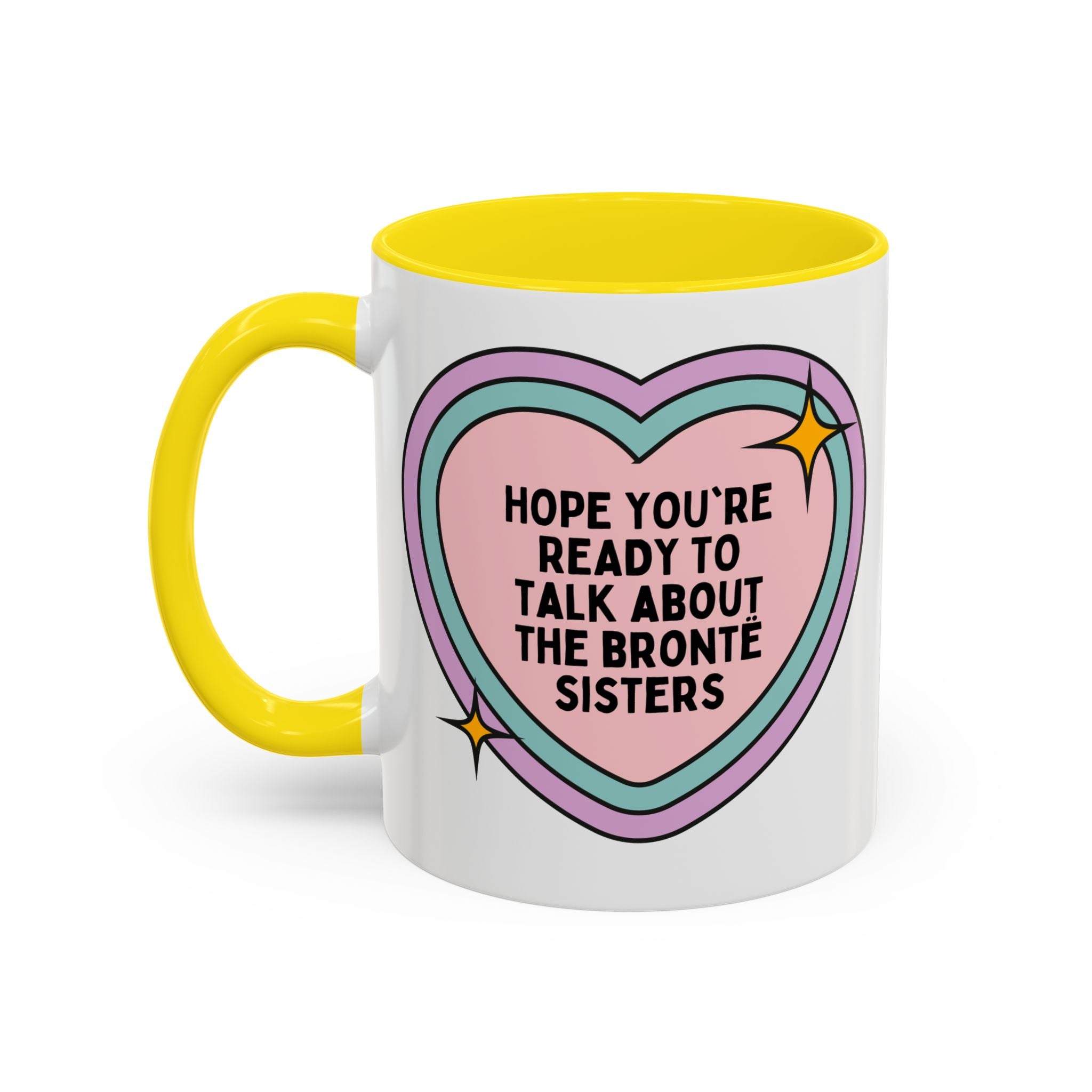 Hope You're Ready to Talk About The Bronte Sisters Coffee Mug for Classic Literature Bookworm, 1800s Female Writers, 19th Century English Literature Gift
