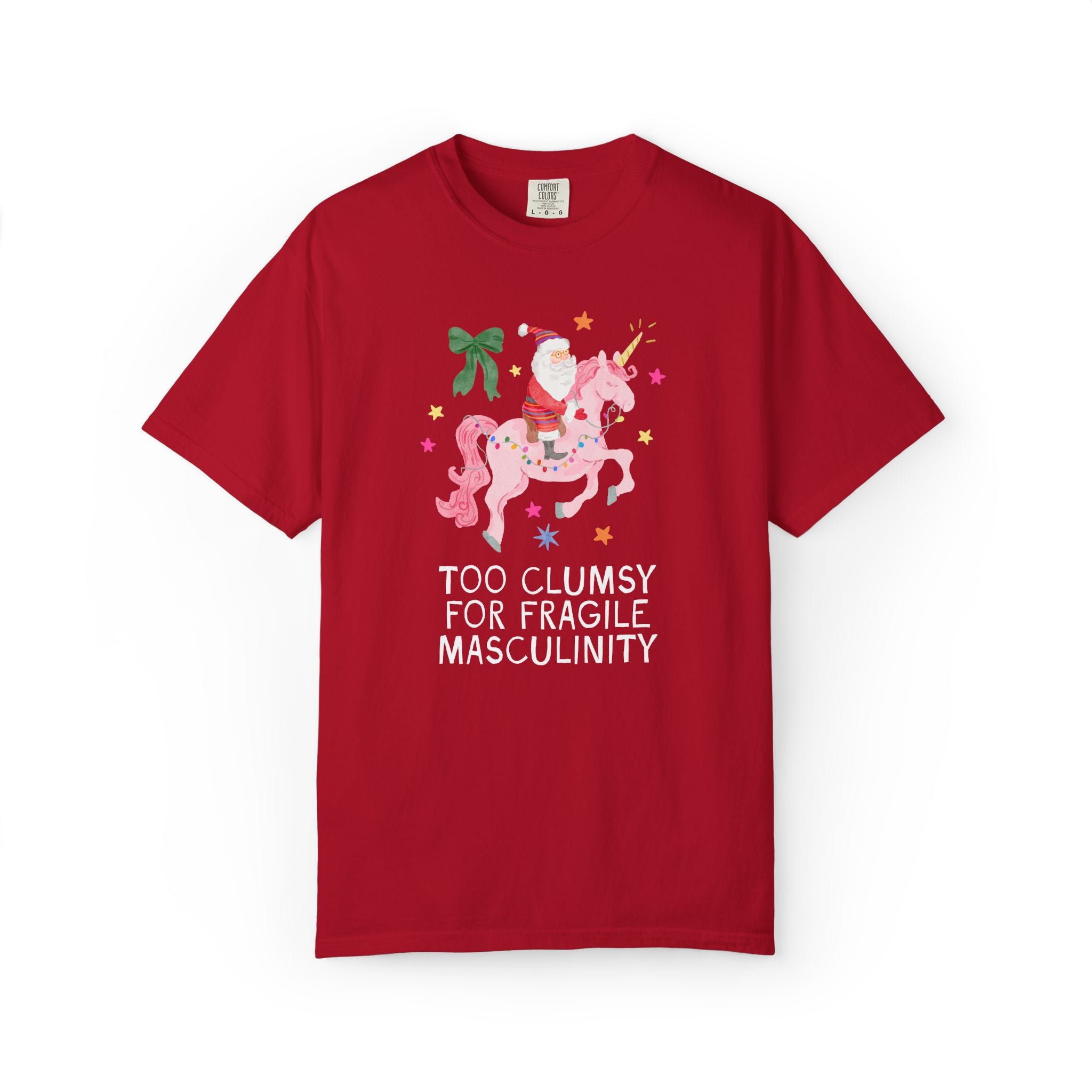 Feminist Santa Tee Shirt with Unicorn: Too Clumsy for Fragile Masculinity Maximalist Christmas T-Shirt with Nostalgic Vibe, Women's Rights
