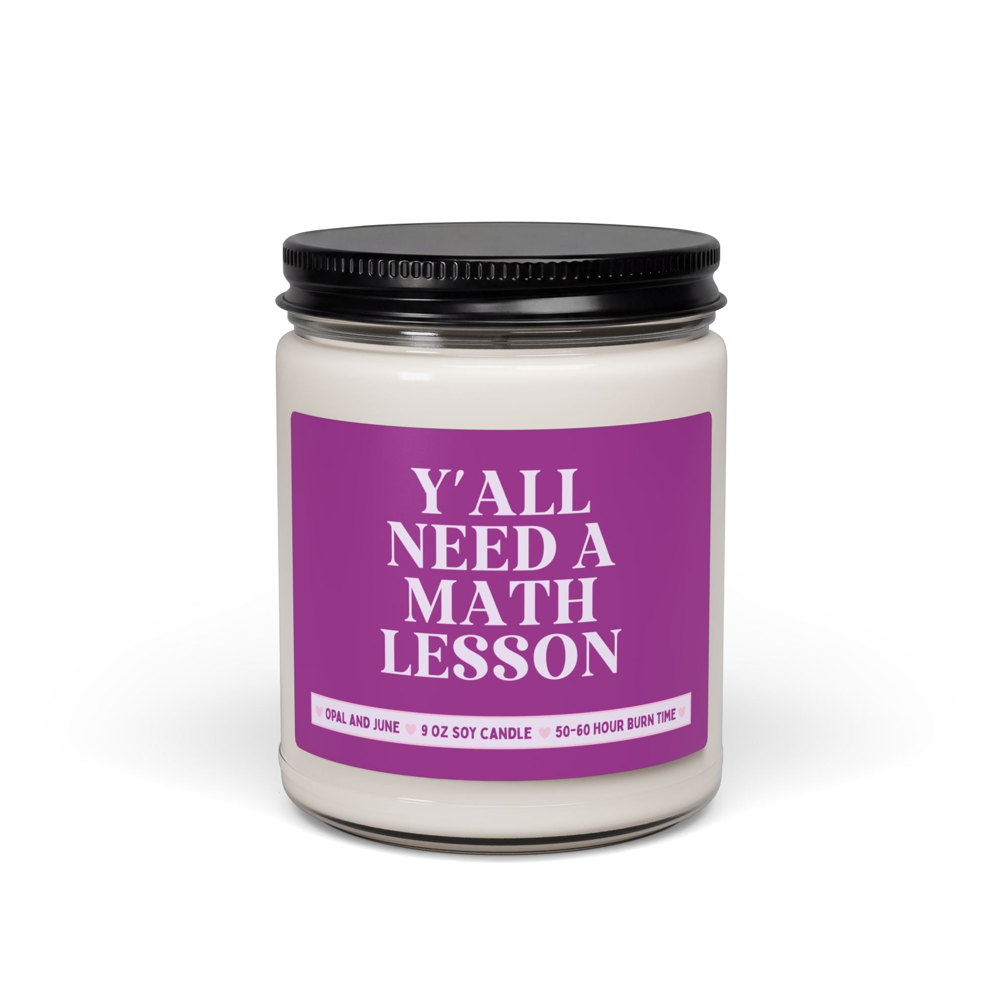 Math Teacher or Algebra Geometry High School Teacher Gift for Math Department Y'all Need a Math Lesson, Funny Math Teaching Assistant Candle