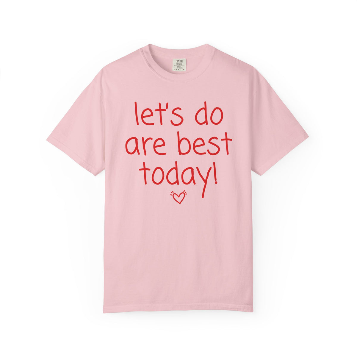 Let's Do Are Best Today!