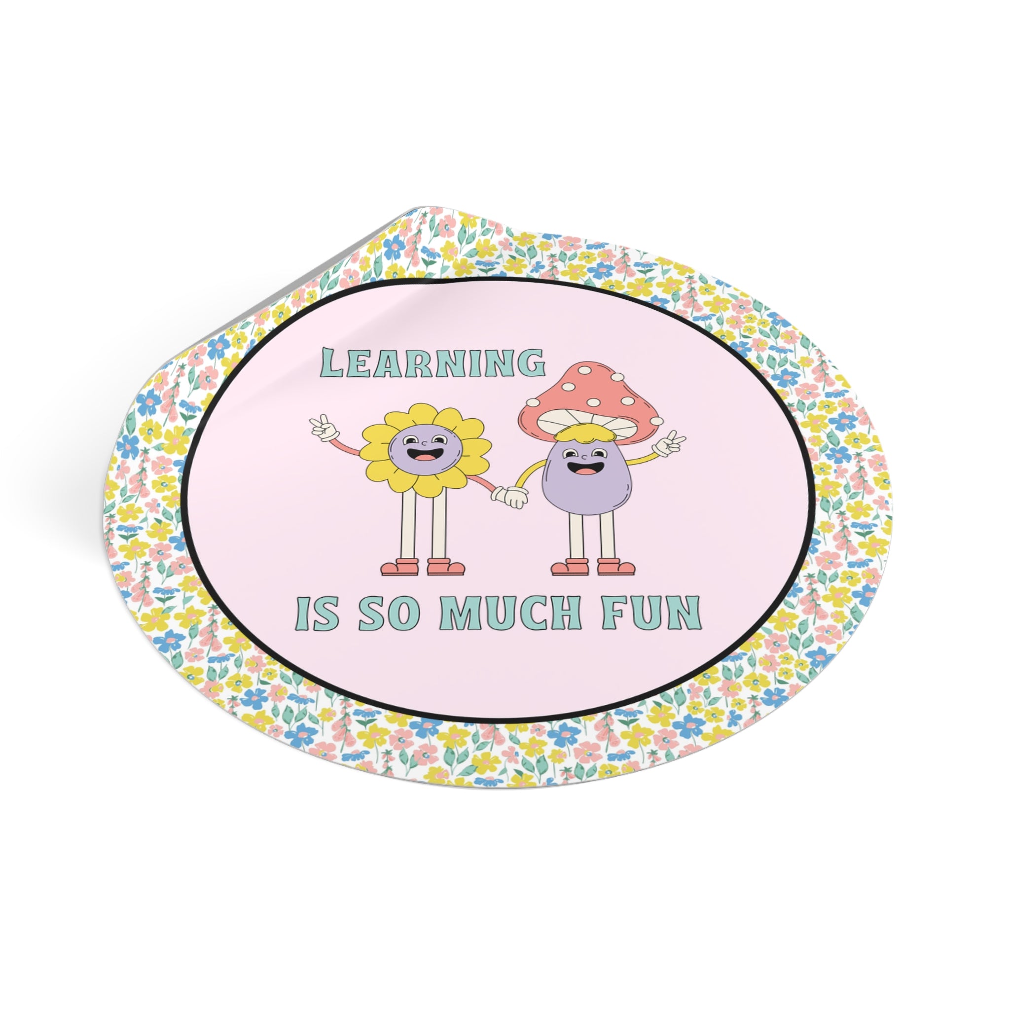Groovy Learning Sticker with Cute Retro Mushroom and Flower: Learning Is So Much Fun | Silly and Sweet Sticker for New Student, 90s Vibe