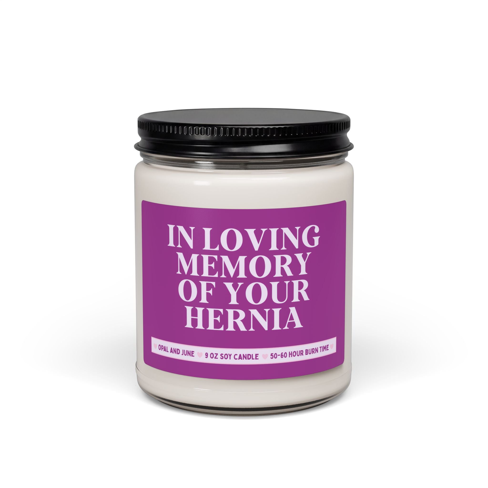 Hernia Surgery Candle for Mom or Partner Having Hernia Surgery: In Loving Memory of Your Hernia, Silly and Cute Post Recovery Surgery Gift
