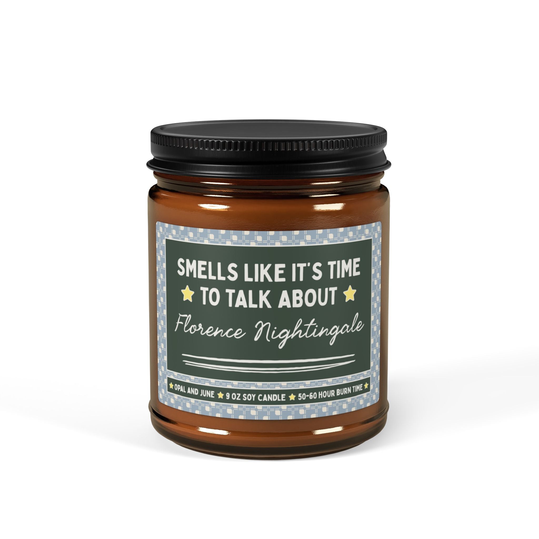 Smells Like it's Time to Talk About Florence Nightingale: 9 oz Soy Candle for Nursing History Buff, Gift for Nurse or History Lover