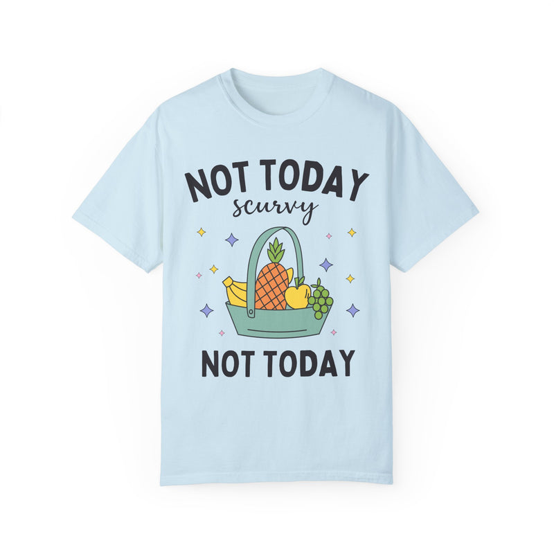 Funny Historian Shirt: Not Today Scurvy