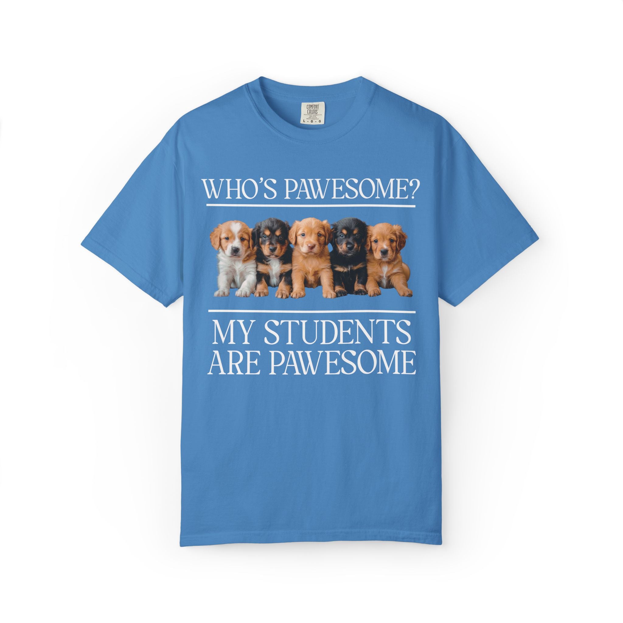 Silly Teacher Tee Shirt with Cute Puppies: My Students Are Pawesome, 90s Aesthetic Animal Lover High School, Elementary School Principal Tee