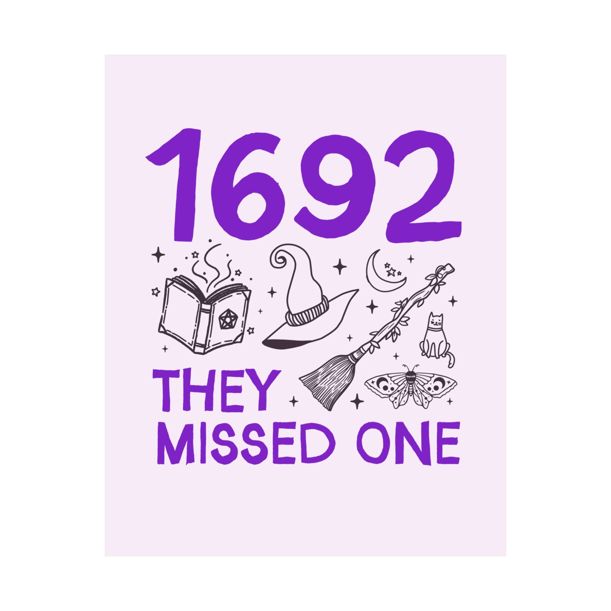 1692 They Missed One Salem Witch Trials History Buff Print, Spooky History Decor for Halloween, Goblincore Fall Women's History Poster