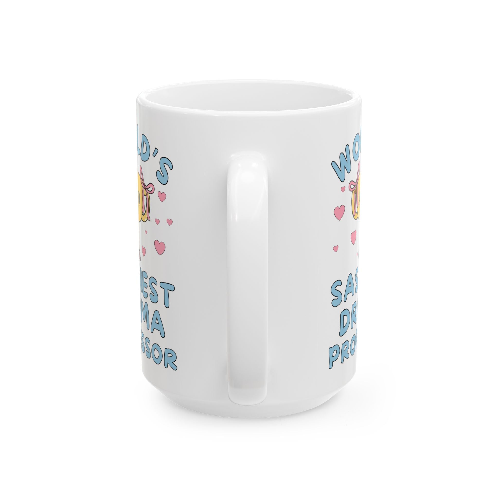 Drama Professor Teacher Appreciation Thank You Gift, Congratulations Tenured Professor Gift: World's Sassiest Drama Professor Coffee Mug