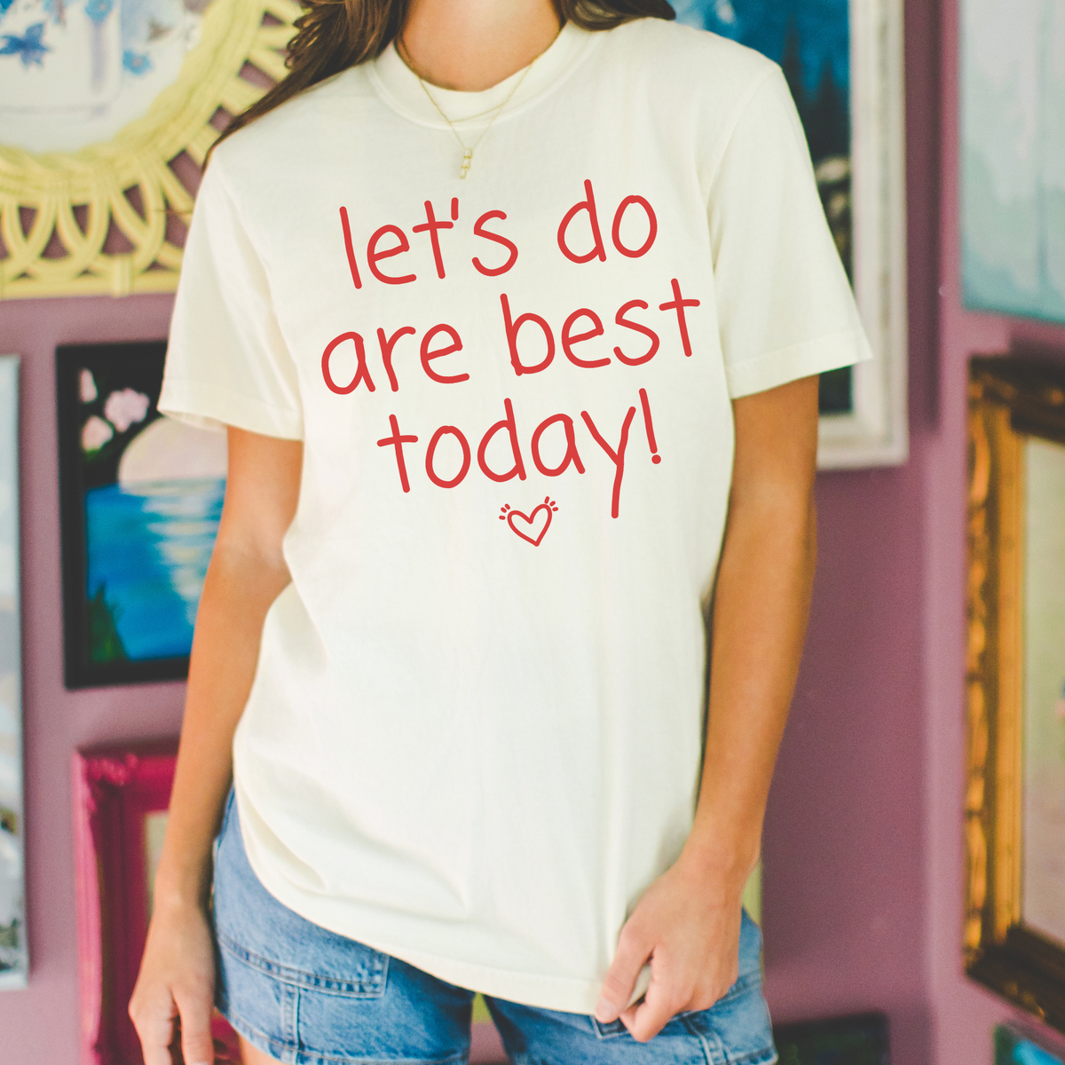 Let's Do Are Best Today!