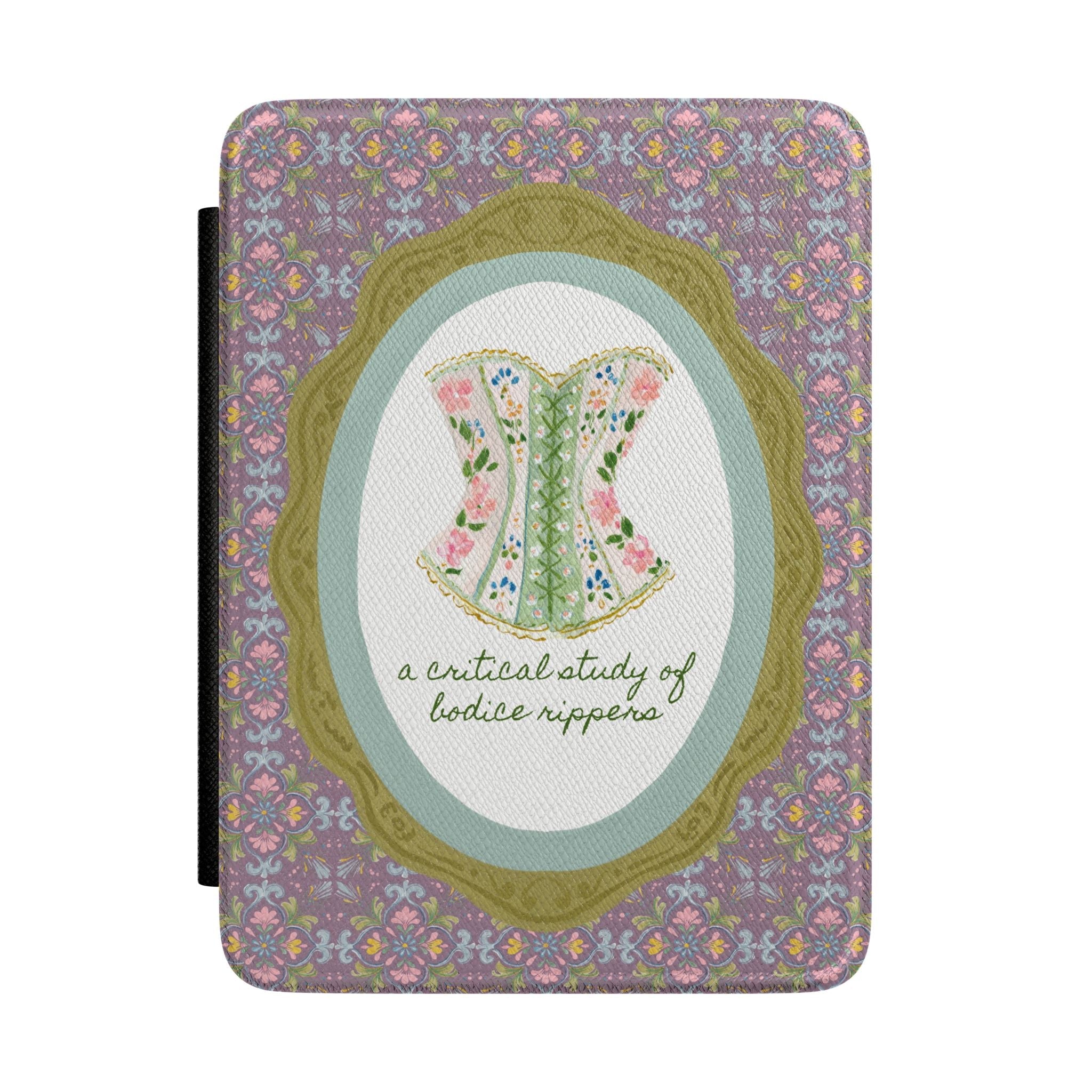 A Critical Study of Bodice Rippers, Colorful Maximalist E - Reader Case Compatible with Kindle, Cute Romance Reader Gift for Bookworm, Writer - Opal and June