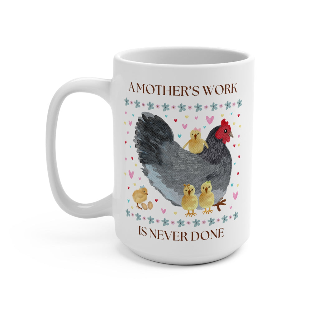 A Mother's Work Coffee Mug - Opal and June