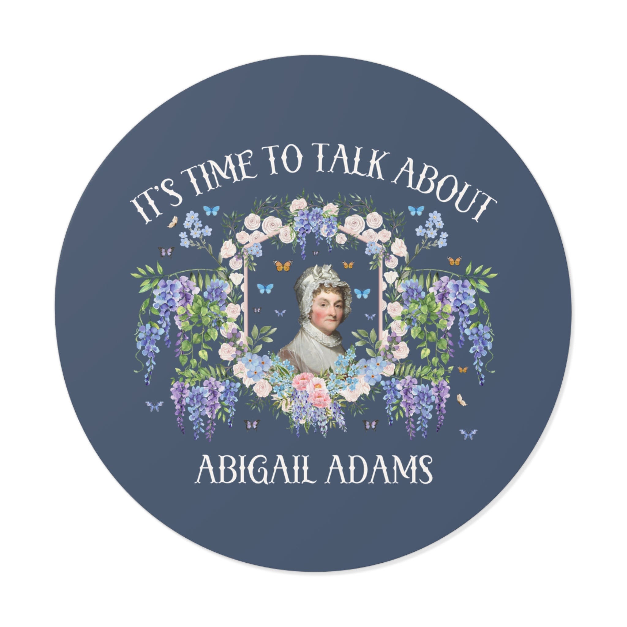 Abigail Adams Art History Women's History Month Sticker with Flowers: 18th Century Revolutionary War 1700s Colonial History Buff Sticker - Opal and June