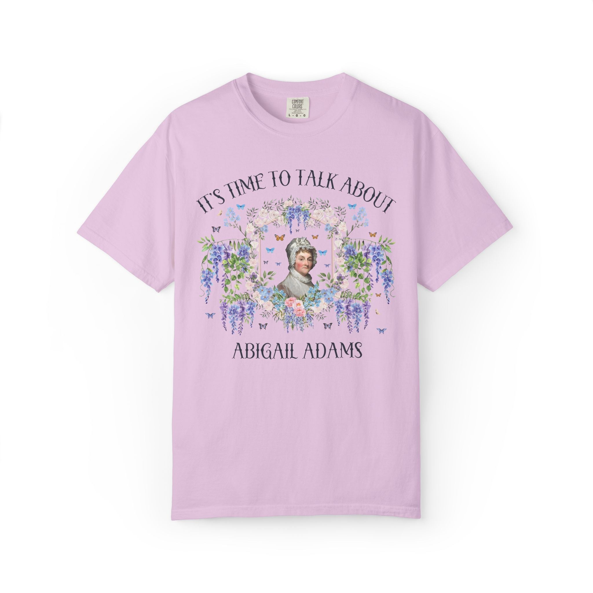 Abigail Adams Art History Women's History Month T-Shirt with Flowers: 18th Century Revolutionary War 1700s Colonial History Buff T-Shirt - Opal and June