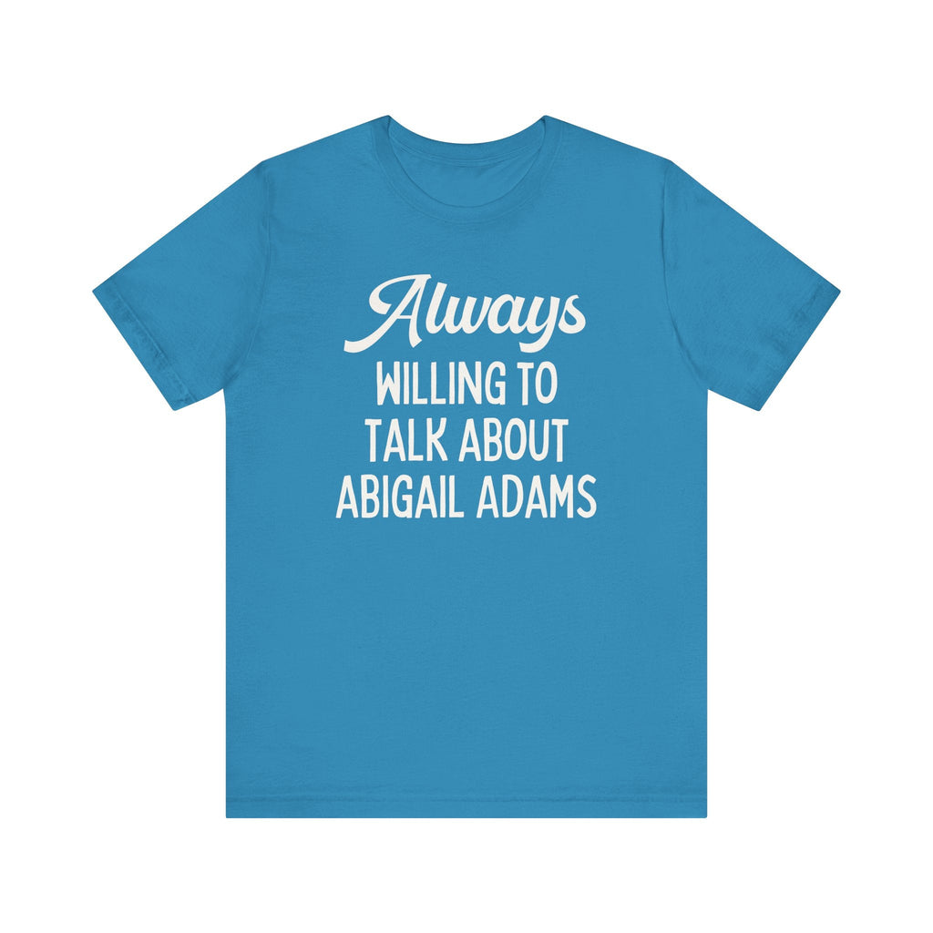 Abigail Adams Tee Shirt - Opal and June