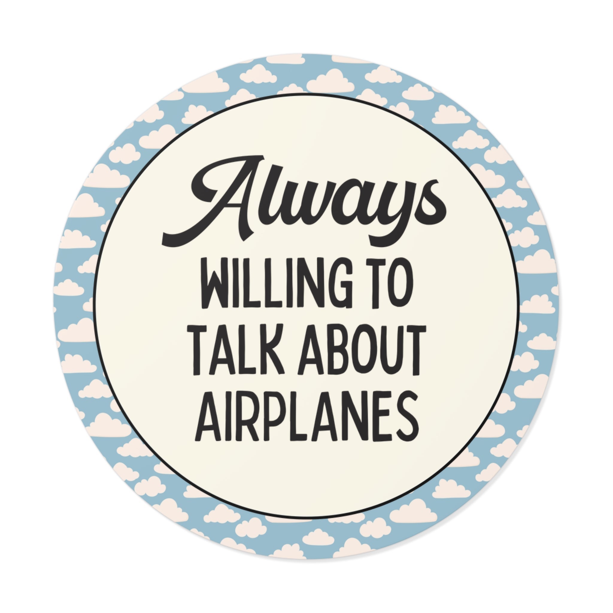 Aerospace Engineer or Commercial Pilot Sticker, Aeronautical Engineer Gift for Aircraft Designer: Always Willing to Talk About Airplanes - Opal and June