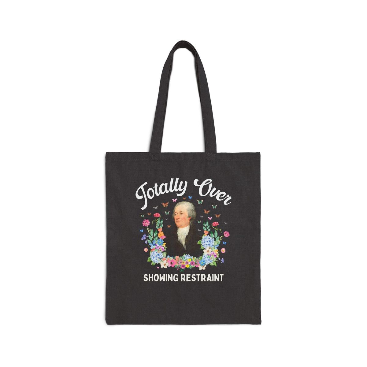 Alexander Hamilton American History Buff Tote Bag: Totally Over Showing Restraint, Silly Early US History Tote, Revolutionary War - Opal and June