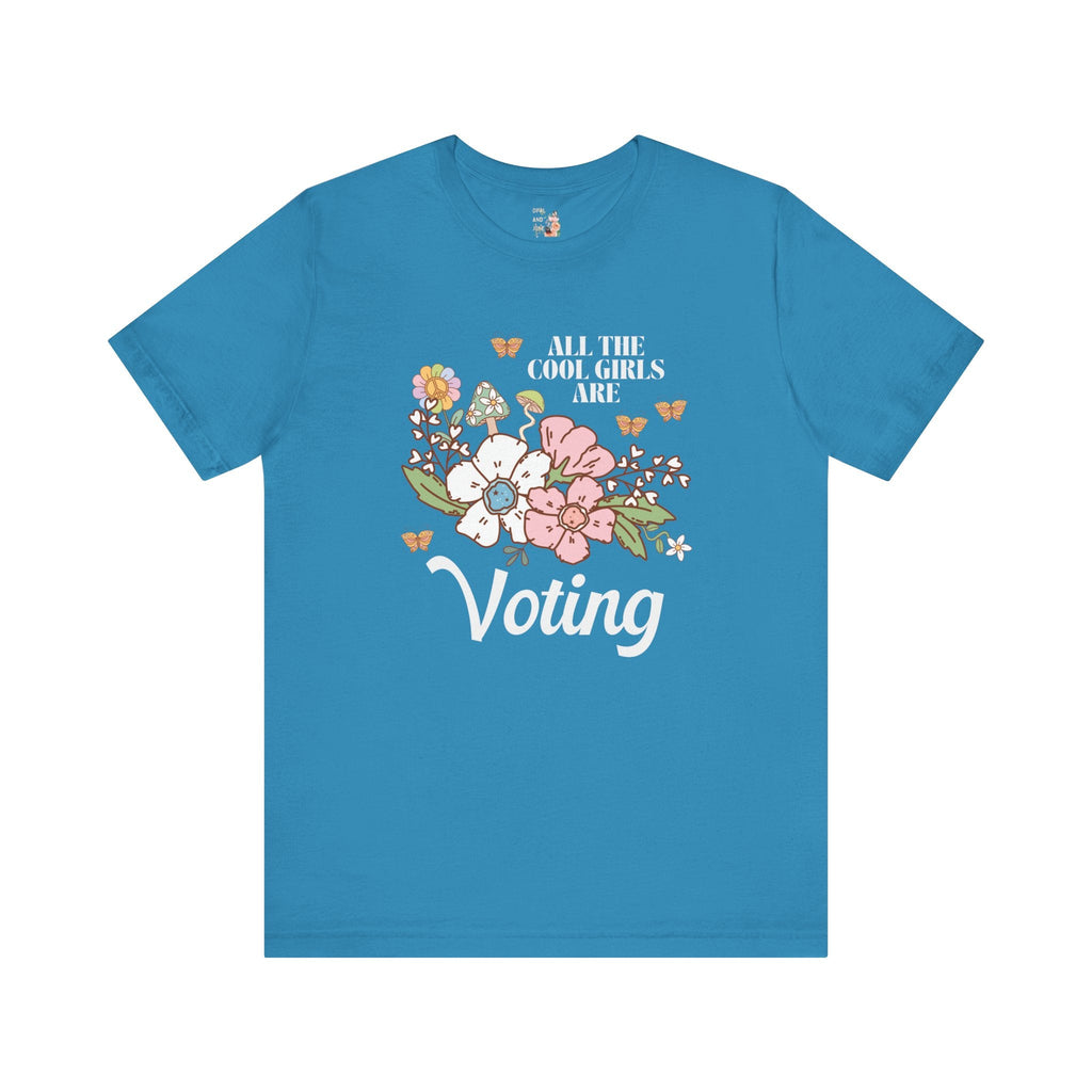 All The Cool Girls Are Voting T-Shirt - Opal and June