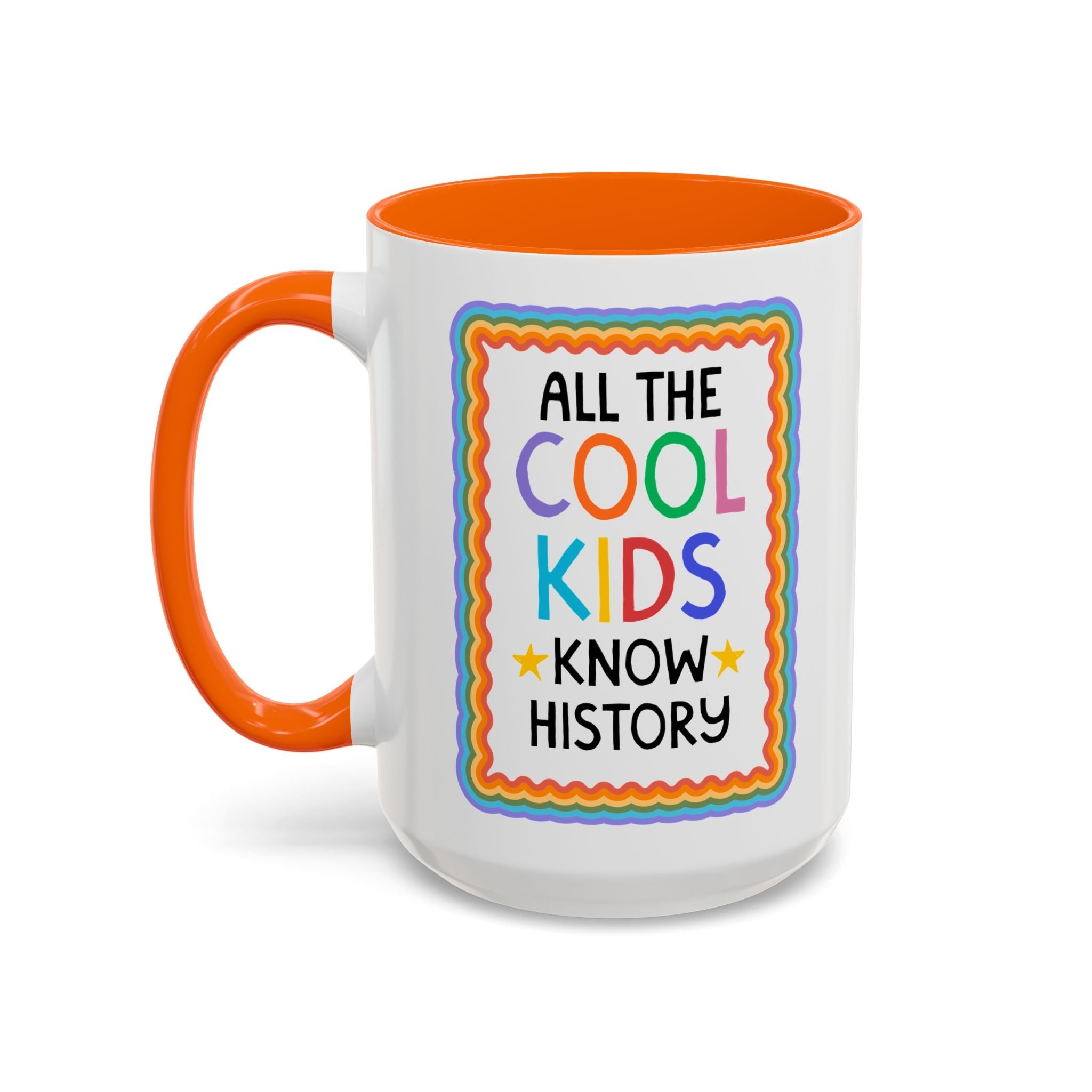 All the Cool Kids Know History: Cute Bookish Coffee Mug for Historian or History Teacher, 15 Oz Coffee Mug for Nonfiction Reader - Opal and June