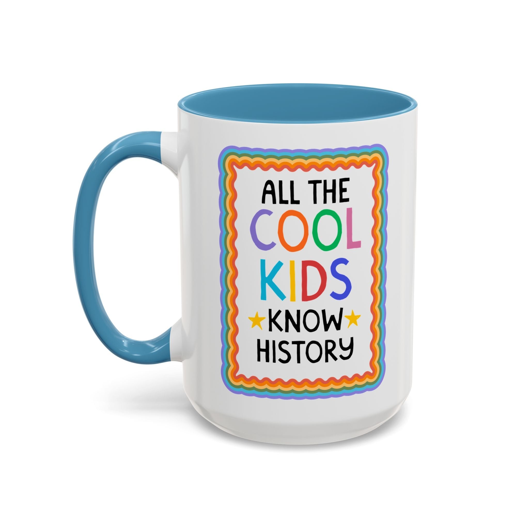 All the Cool Kids Know History: Cute Bookish Coffee Mug for Historian or History Teacher, 15 Oz Coffee Mug for Nonfiction Reader - Opal and June