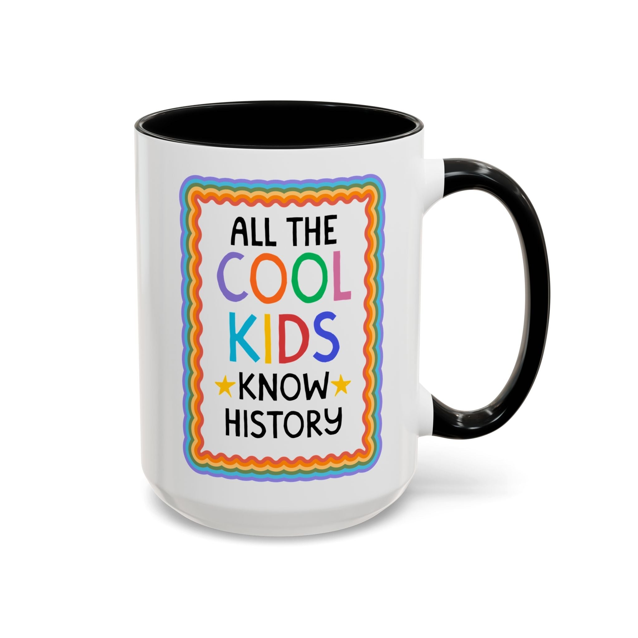 All the Cool Kids Know History: Cute Bookish Coffee Mug for Historian or History Teacher, 15 Oz Coffee Mug for Nonfiction Reader - Opal and June