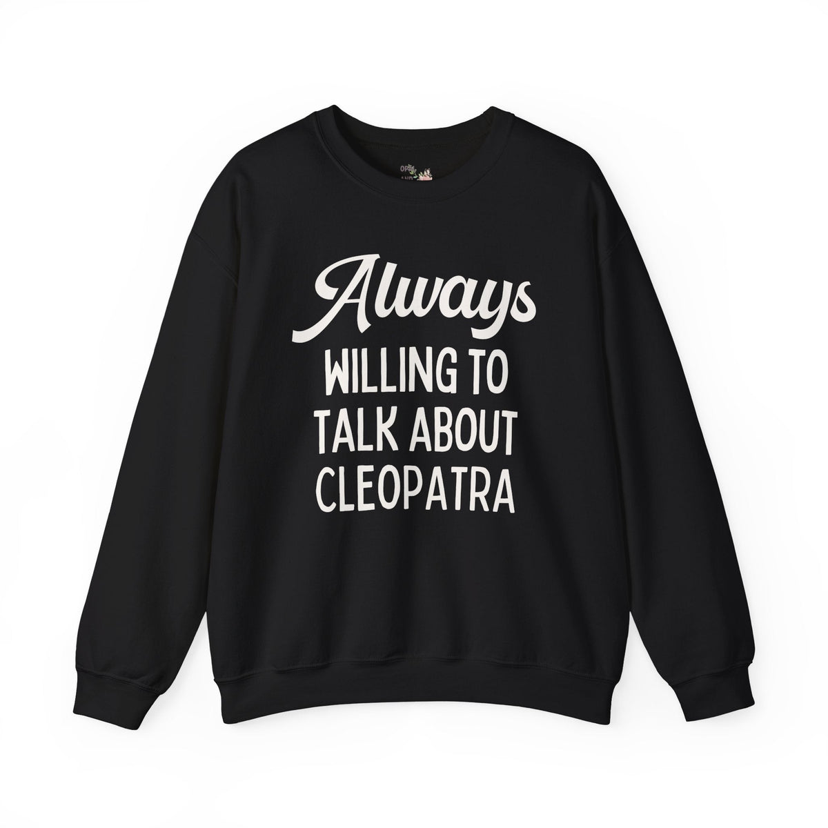 Always Willing to Talk About Cleopatra - Opal and June