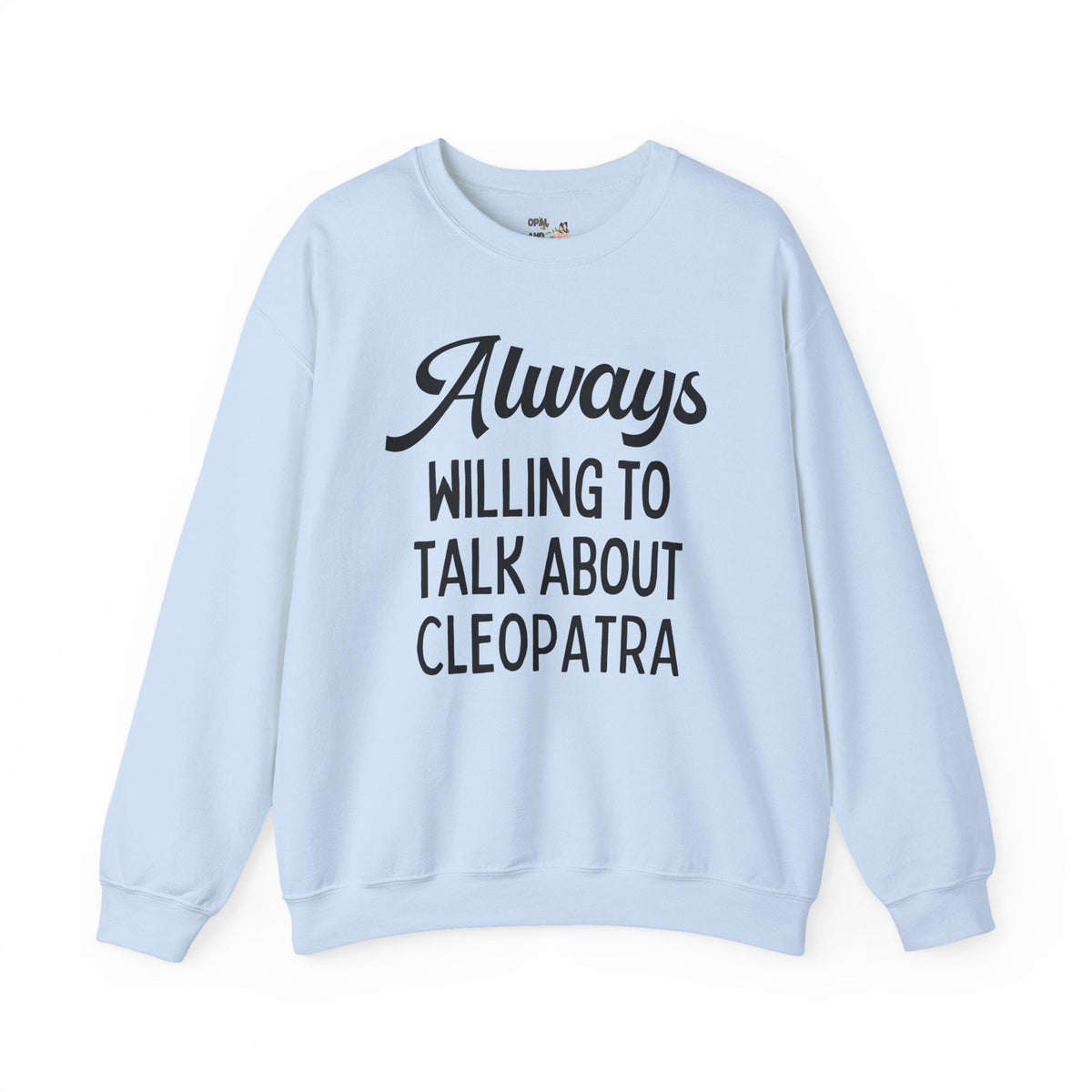 Always Willing to Talk About Cleopatra - Opal and June