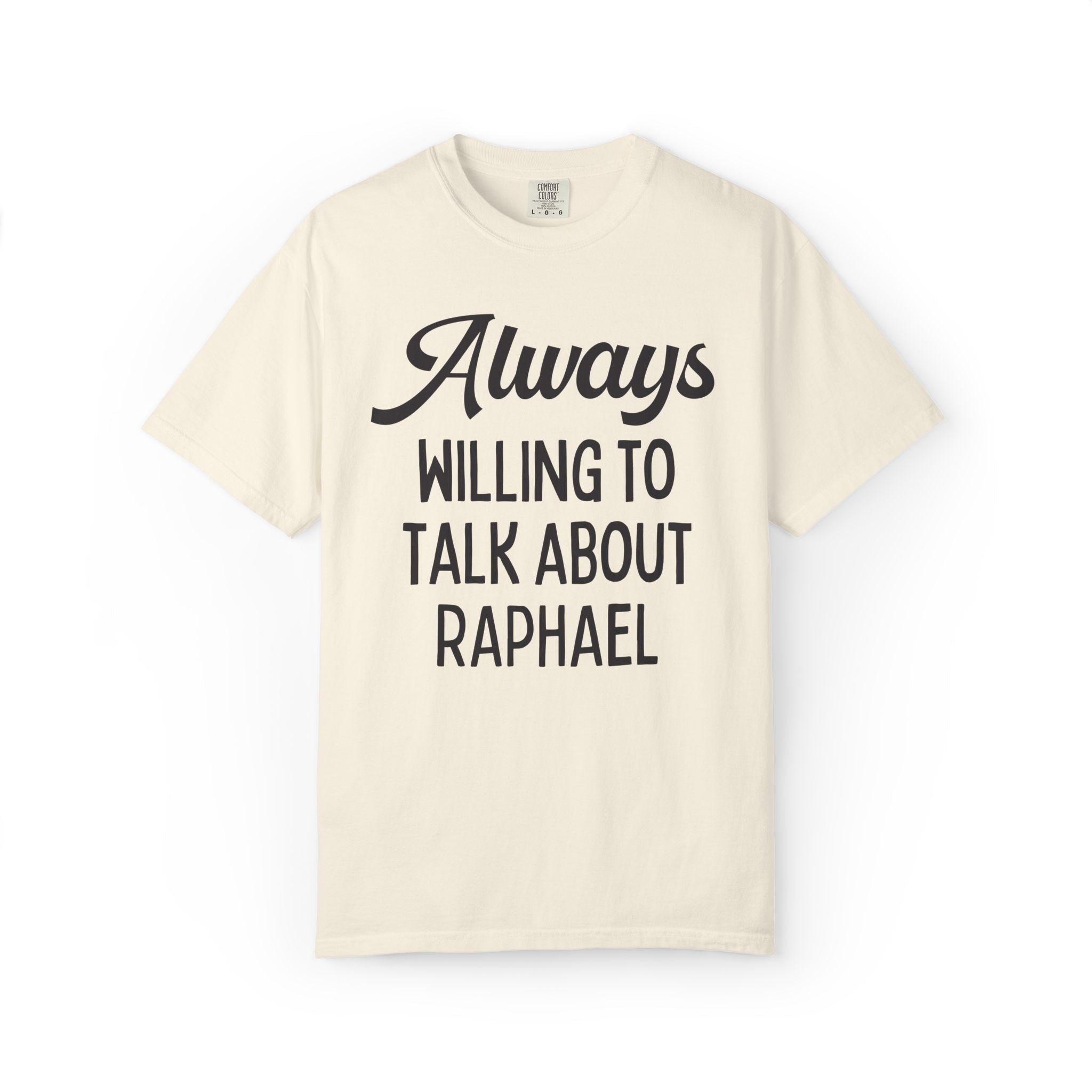 Always Willing to Talk About Raphael - Opal and June