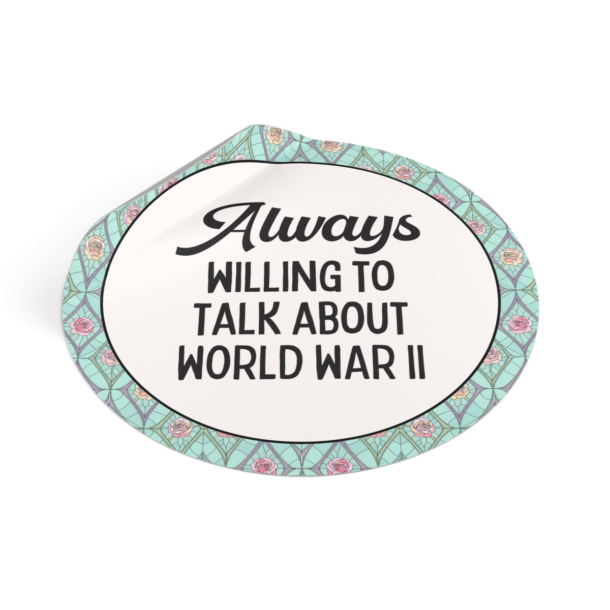 Always Willing to Talk About World War II - Opal and June