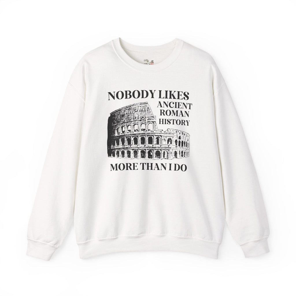 Ancient Roman History Sweatshirt for History Professor or Dad Who Loves Ancient History, Silly History Major or History Teacher Crewneck - Opal and June