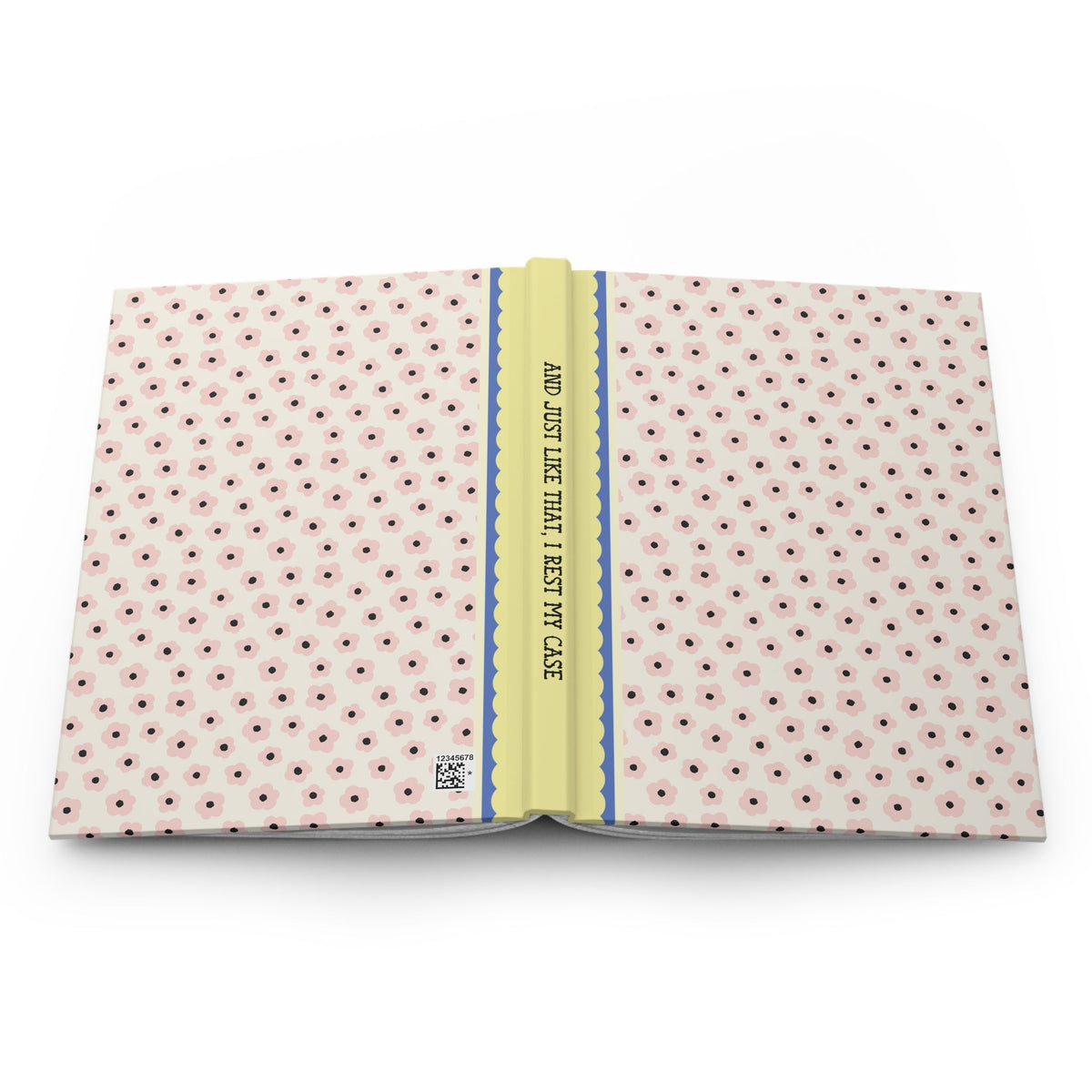 And Just Like That, I Rest My Case: Floral Hardcover Notebook for New Lawyer or Law Student, Cute Law School Acceptance College Graduation Gift - Opal and June