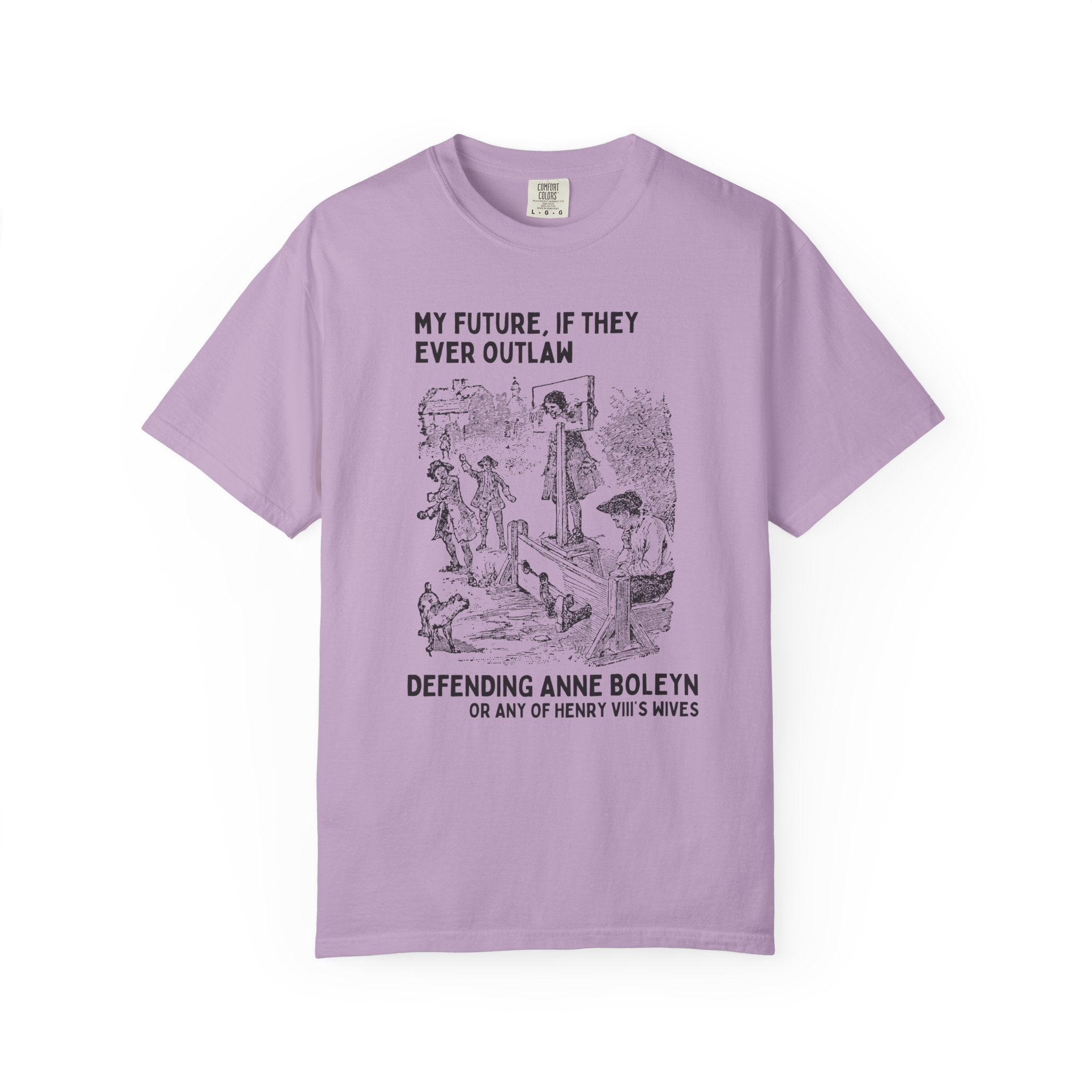 Anne Boleyn Tudor History Tee Shirt, Funny Saying European History Shirt, History Professor, History Major, Famous Queens, Henry VIII Wives - Opal and June