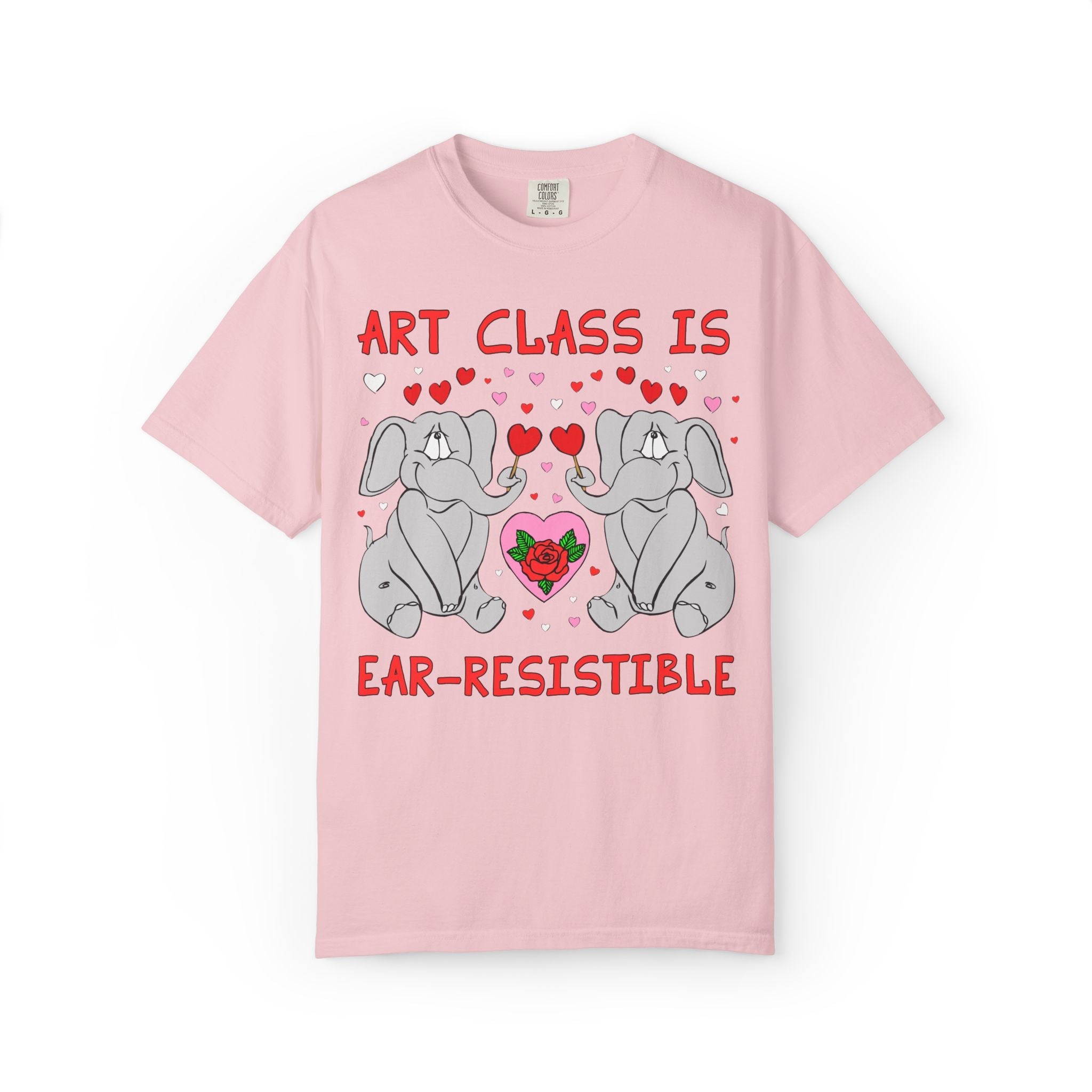 Art Class is Ear - Resistible! Valentine's Day Teacher Tee: Funny Animal Lover T-Shirt with Elephant and Hearts, Cute Matching Teacher Tee - Opal and June
