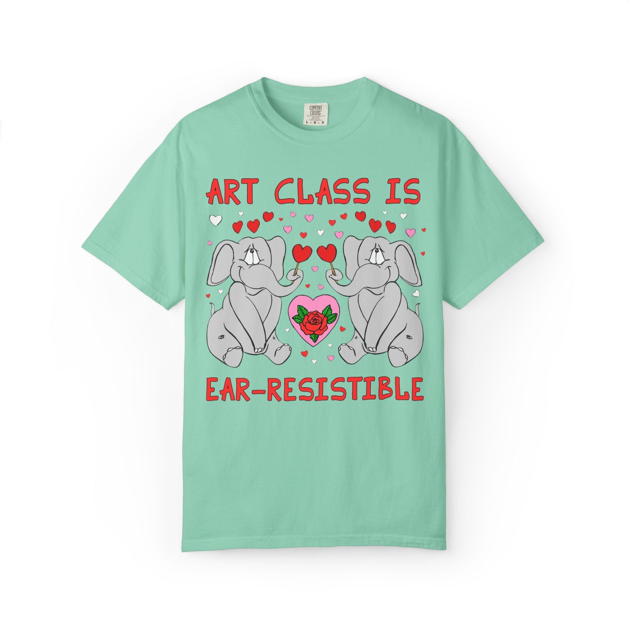Art Class is Ear - Resistible! Valentine's Day Teacher Tee: Funny Animal Lover T-Shirt with Elephant and Hearts, Cute Matching Teacher Tee - Opal and June